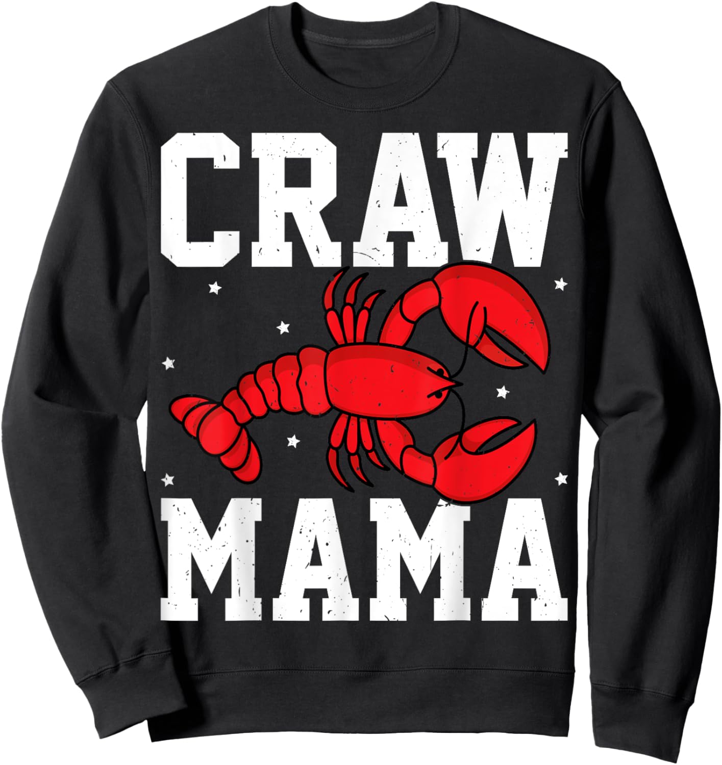 Craw Mama - Crawfish Boil Mothers Day Crawfish Lover Mom Sweatshirt - Sweatshirt | Black