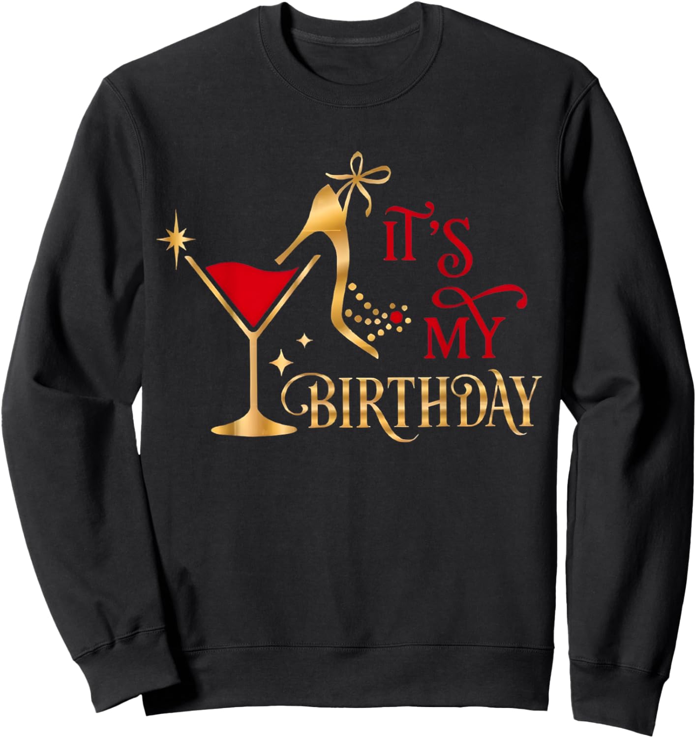 It's My Birthday Party Gifts Birthday Squad Drink Wine Queen Sweatshirt - Sweatshirt | Black