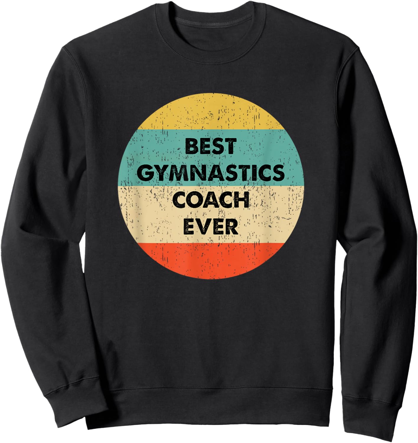 Gymnastics Coach Shirt | Best Gymnastics Coach Ever Sweatshirt - Sweatshirt | Black