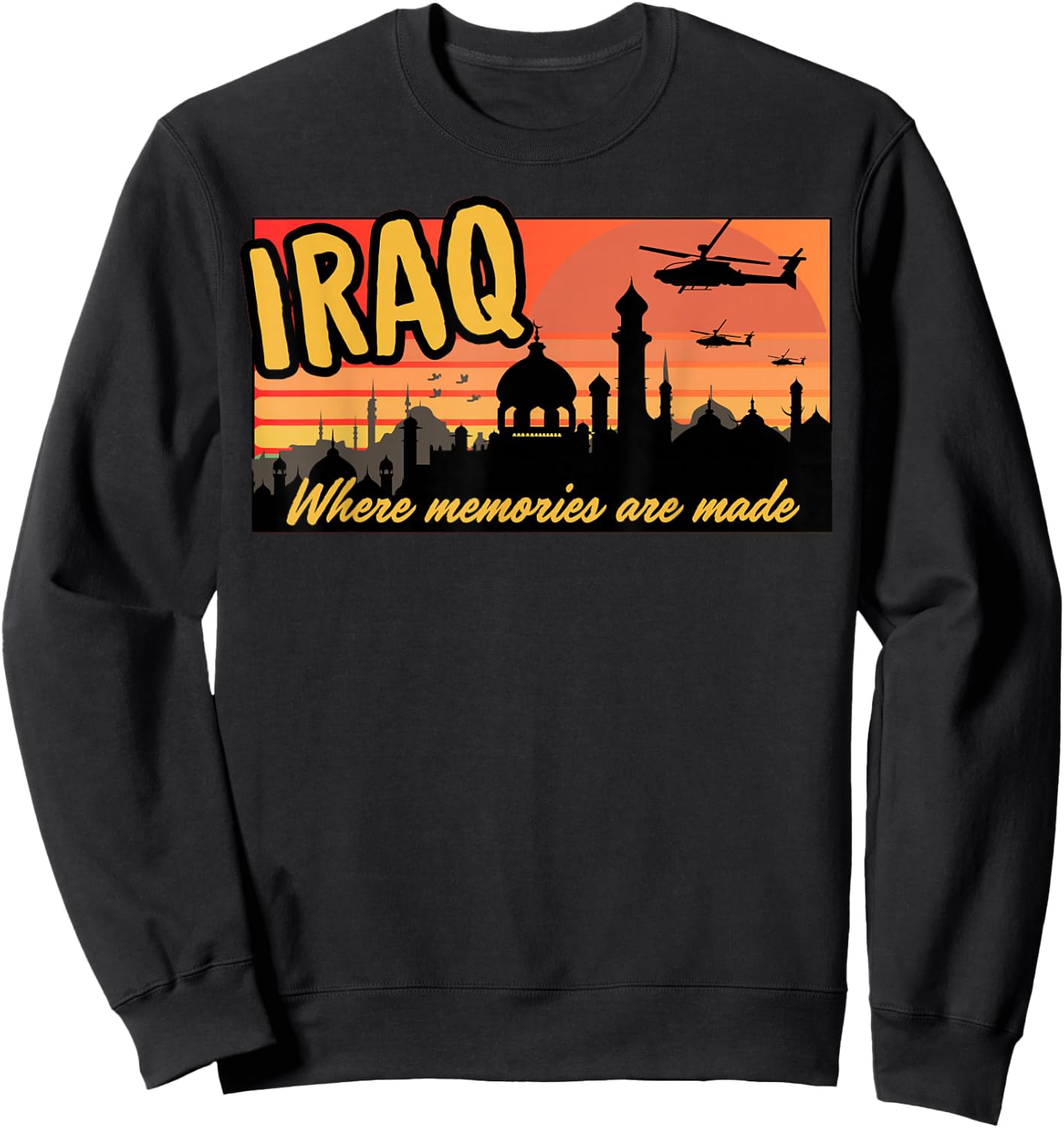 Iraq where memories are made, OIF , Military, tourist, retro Sweatshirt - Sweatshirt | Black
