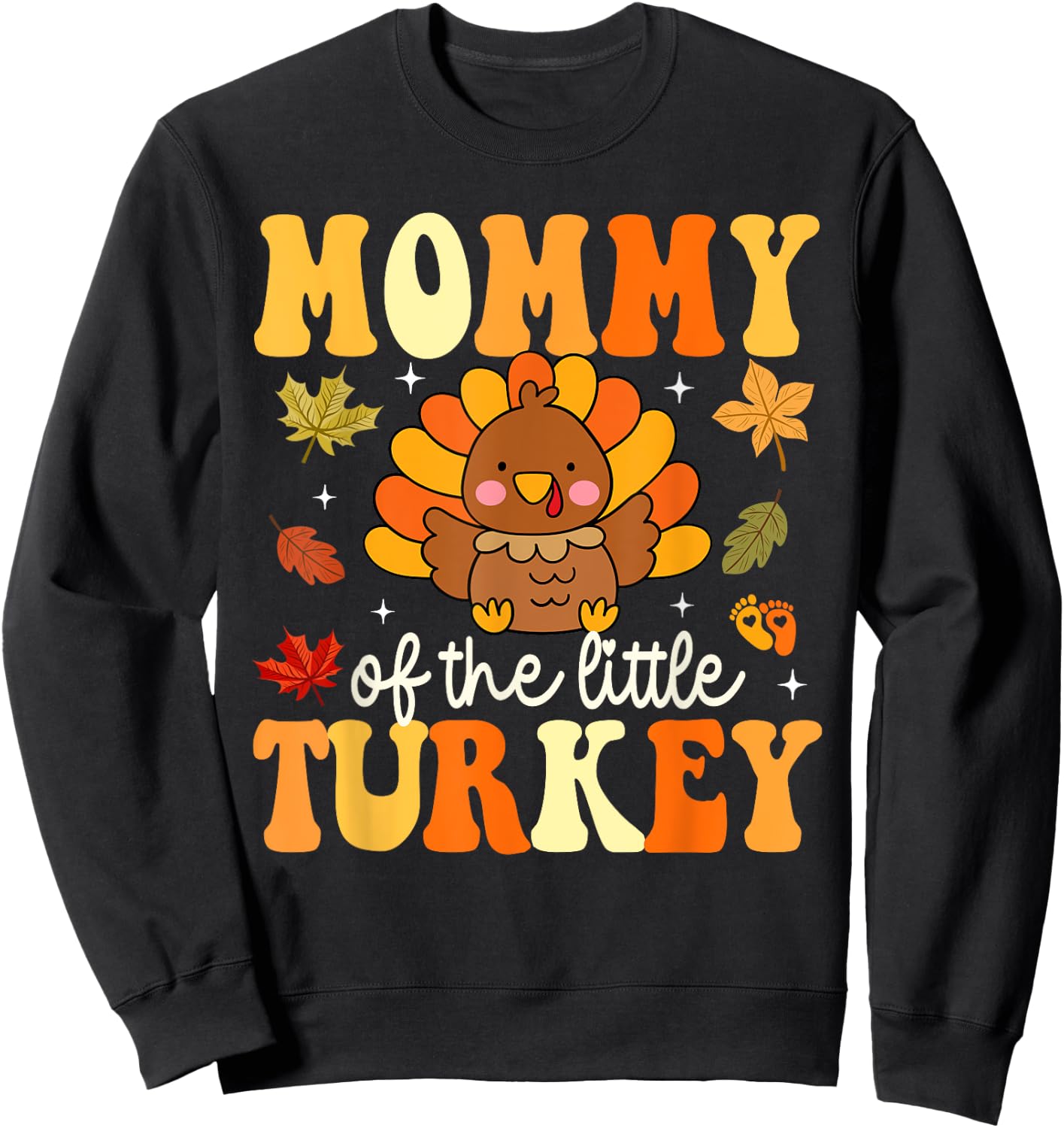 Mommy of the Little Turkey Thanksgiving Baby Shower Fall Sweatshirt - Sweatshirt | Black