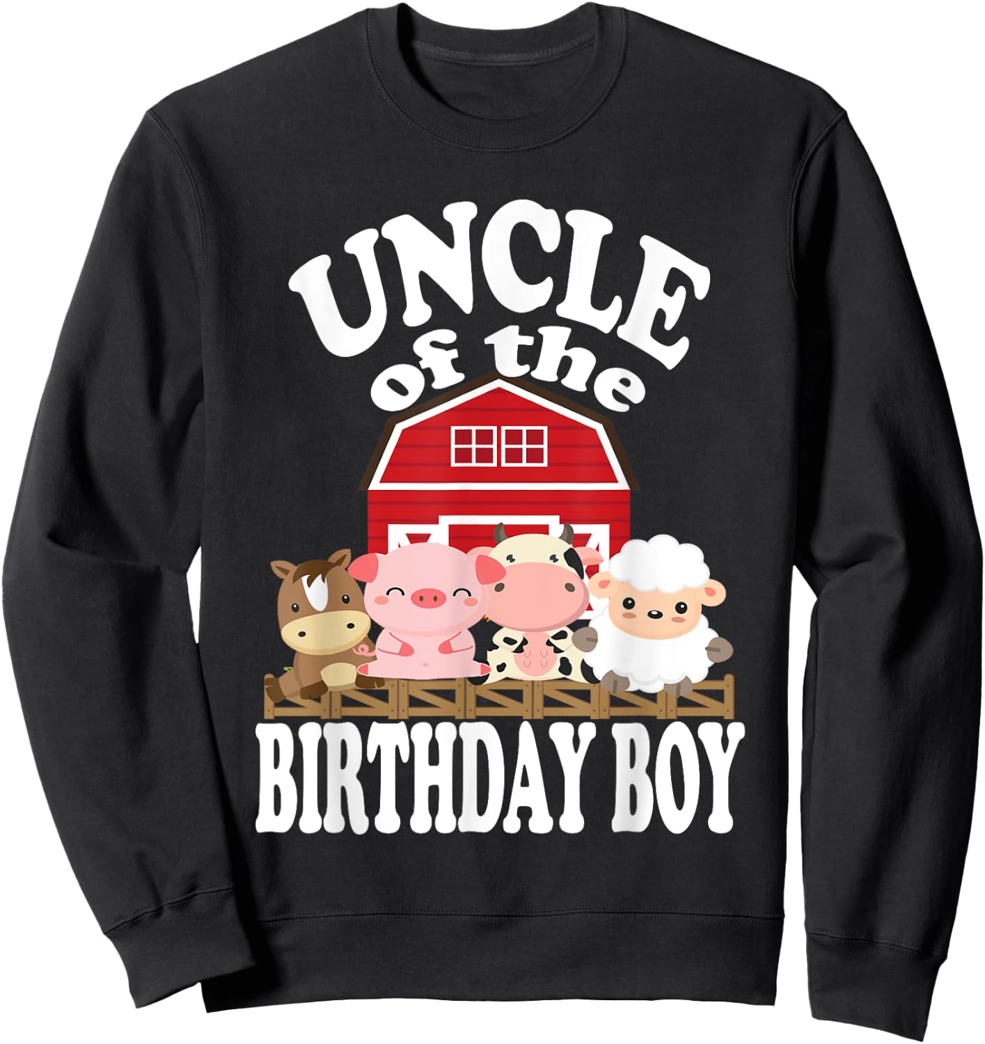 Uncle Of The Birthday Boy Farming Animals B-day Party Sweatshirt - Sweatshirt | Black