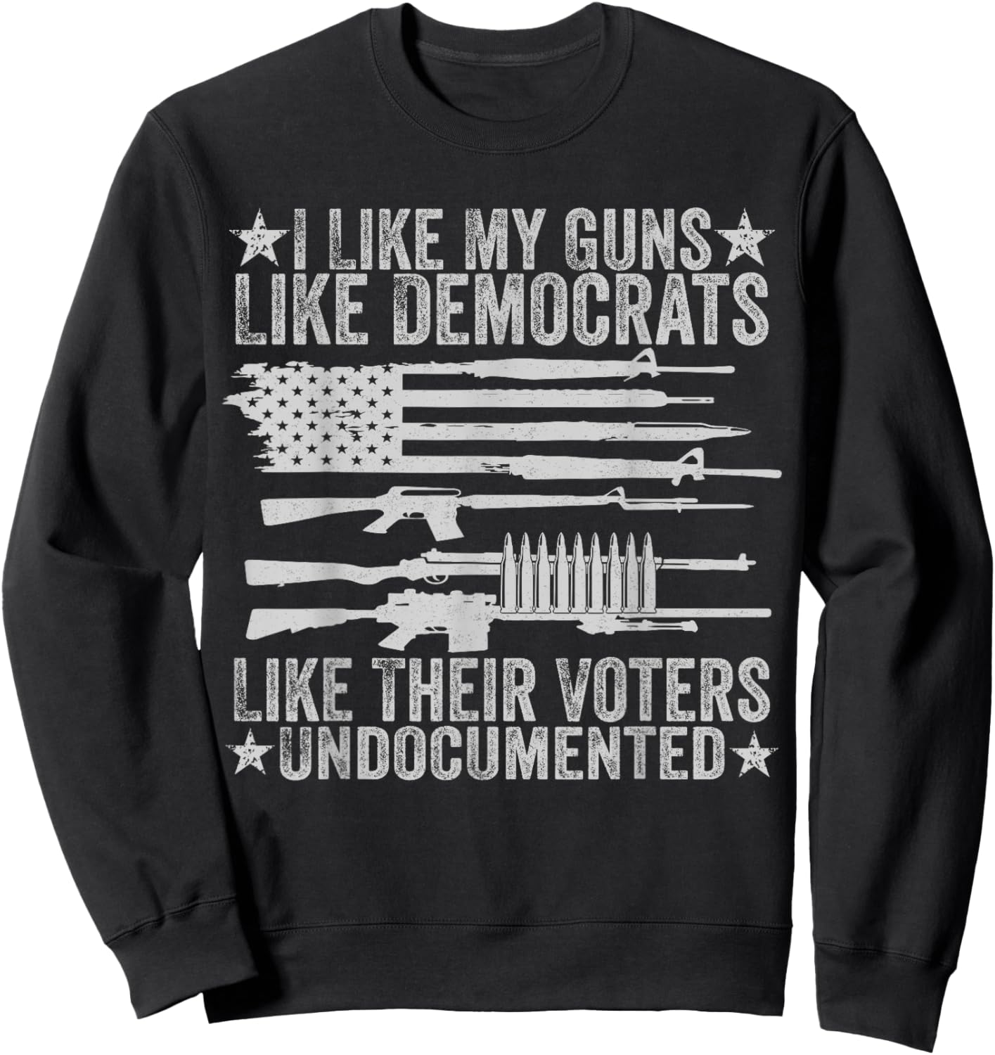 USA Flag I Like My Guns Like Democrats Like Their Voters Men Sweatshirt - Sweatshirt | Black