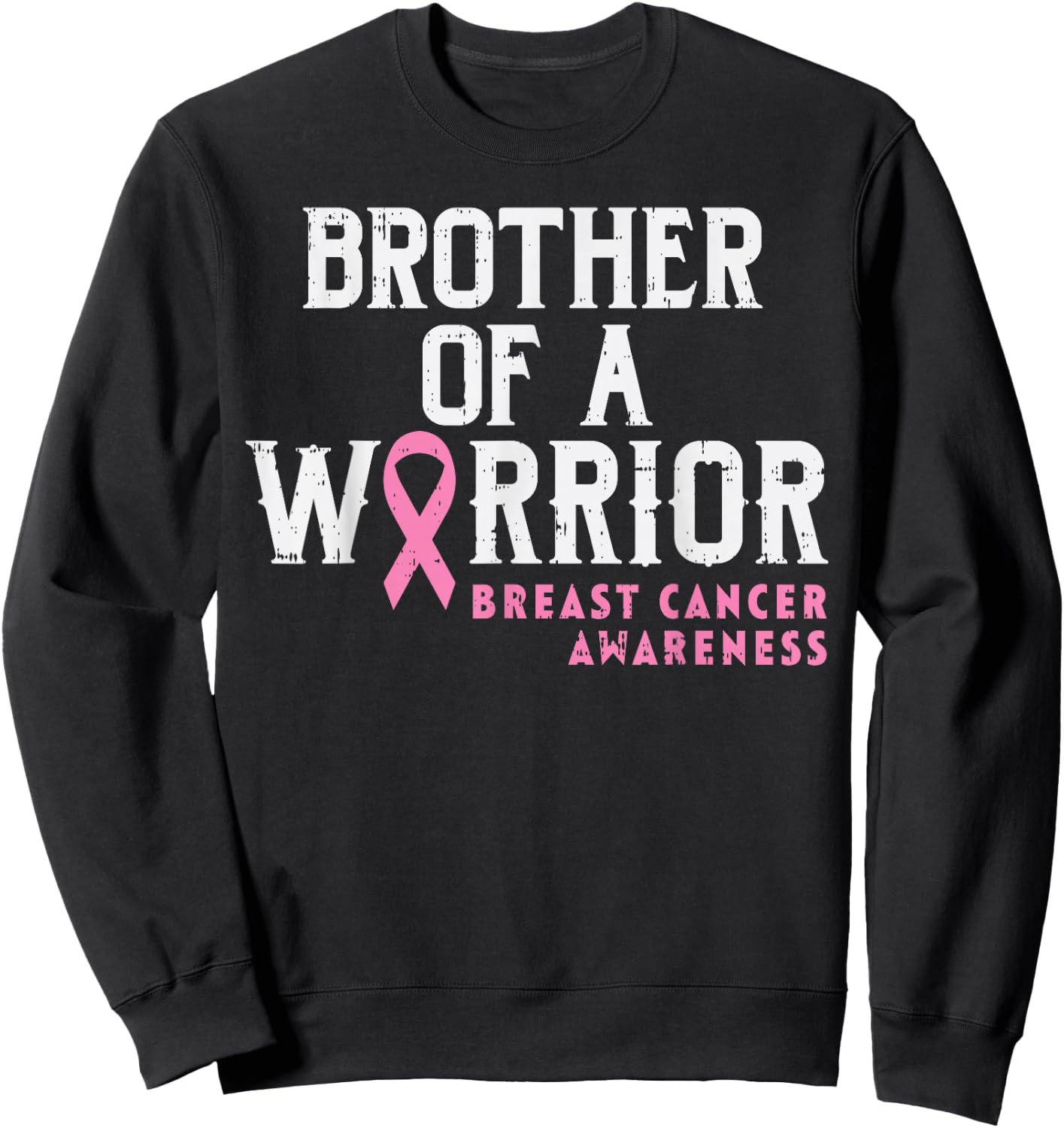 Brother Of A Warrior Breast Cancer Awareness Support Sibling Sweatshirt - Sweatshirt | Black
