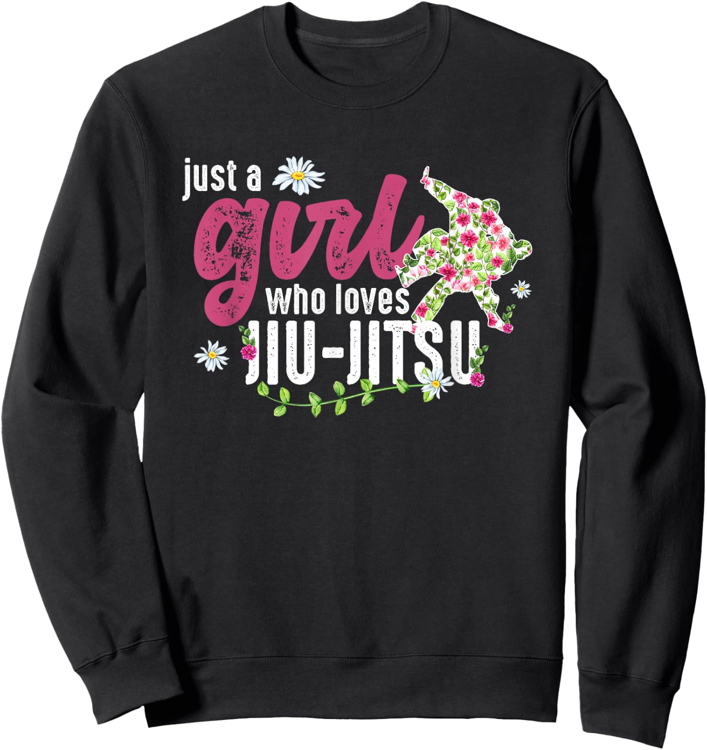 Just A Girl Who Loves Jiu-Jitsu - Jiu-Jitsu Fighter Sweatshirt - Sweatshirt | Black