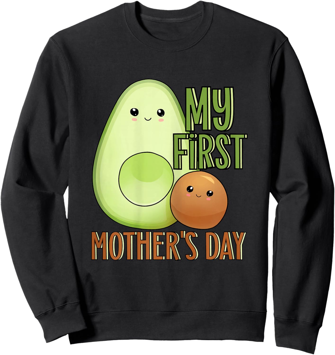 My First Mothers Day Shirt for Mom 1st Mothers Day Sweatshirt - Sweatshirt | Black
