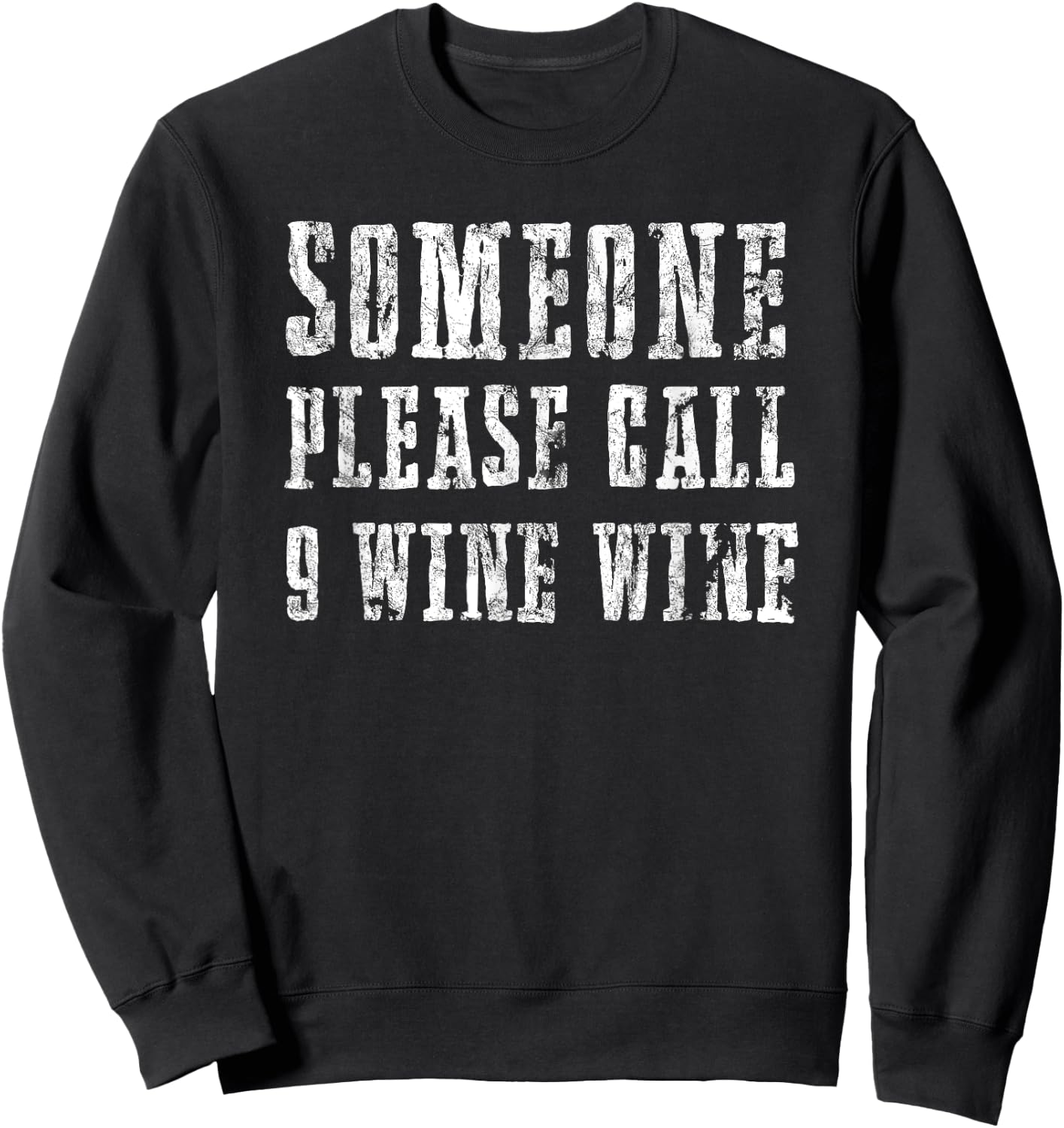 Please Call 9 Wine Wine - Funny Wine Design Women Sweatshirt - Sweatshirt | Black