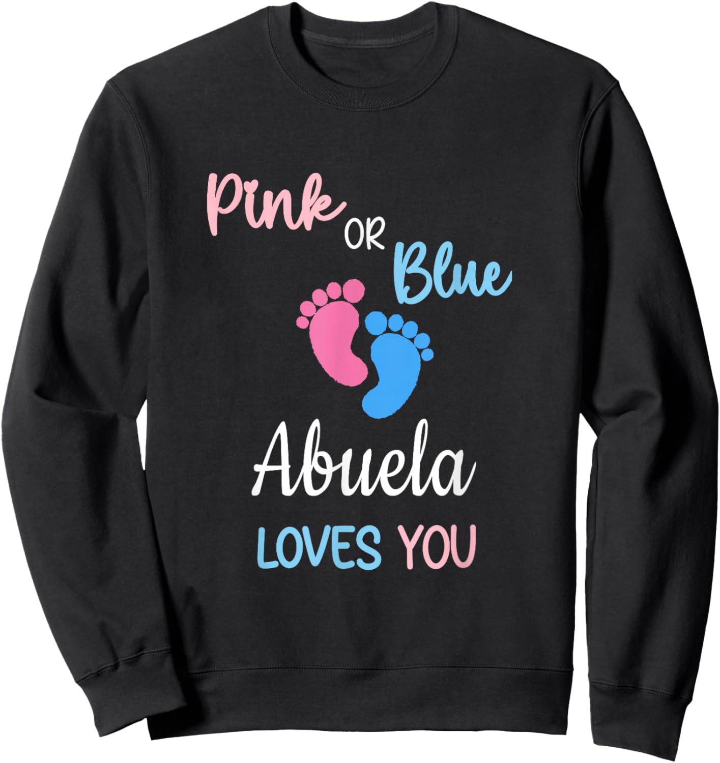 Pink or Blue Abuela Loves You Mexican Spanish Grandma Sweatshirt - Sweatshirt | Black