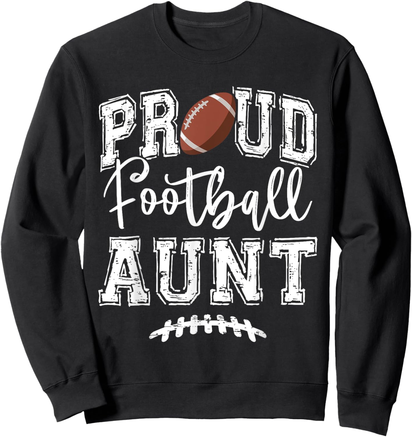 Proud Football Aunt Auntie Funny College That's My Nephew Sweatshirt - Sweatshirt | Black