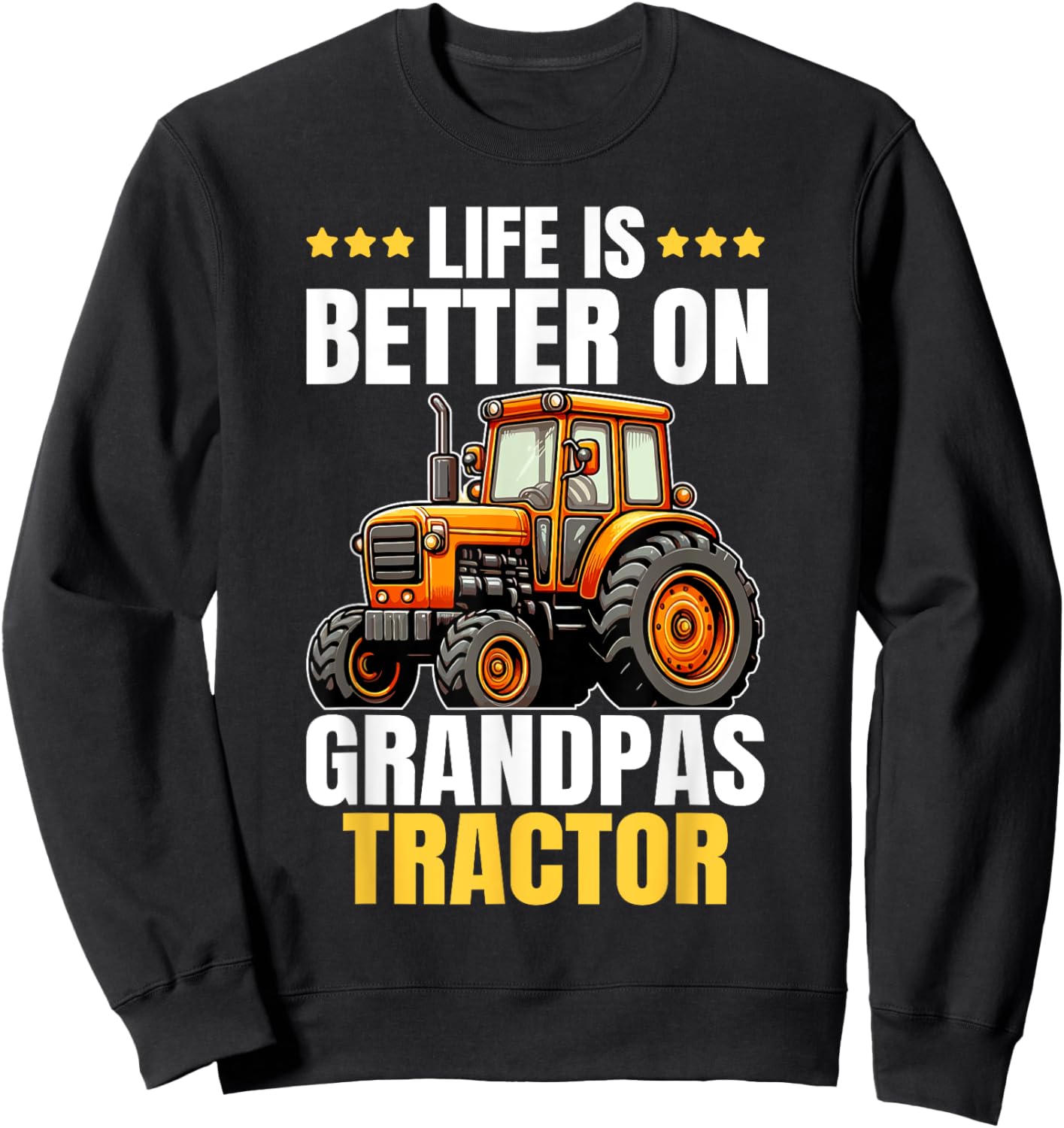 Life Is Better On Grandpas Tractor Kids Farm Tractor Boy Sweatshirt - Sweatshirt | Black