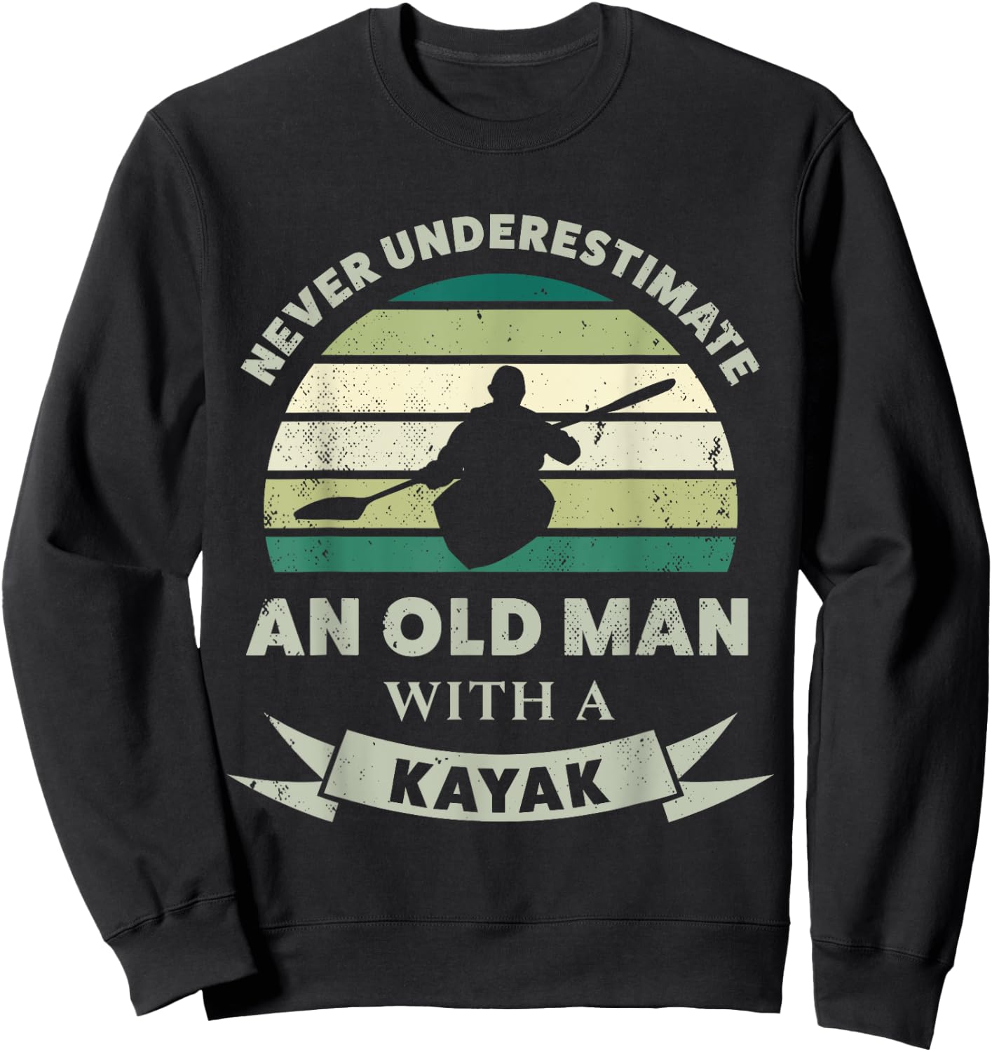 Old Man with a Kayak Funny Dad Gift Sweatshirt - Sweatshirt | Black