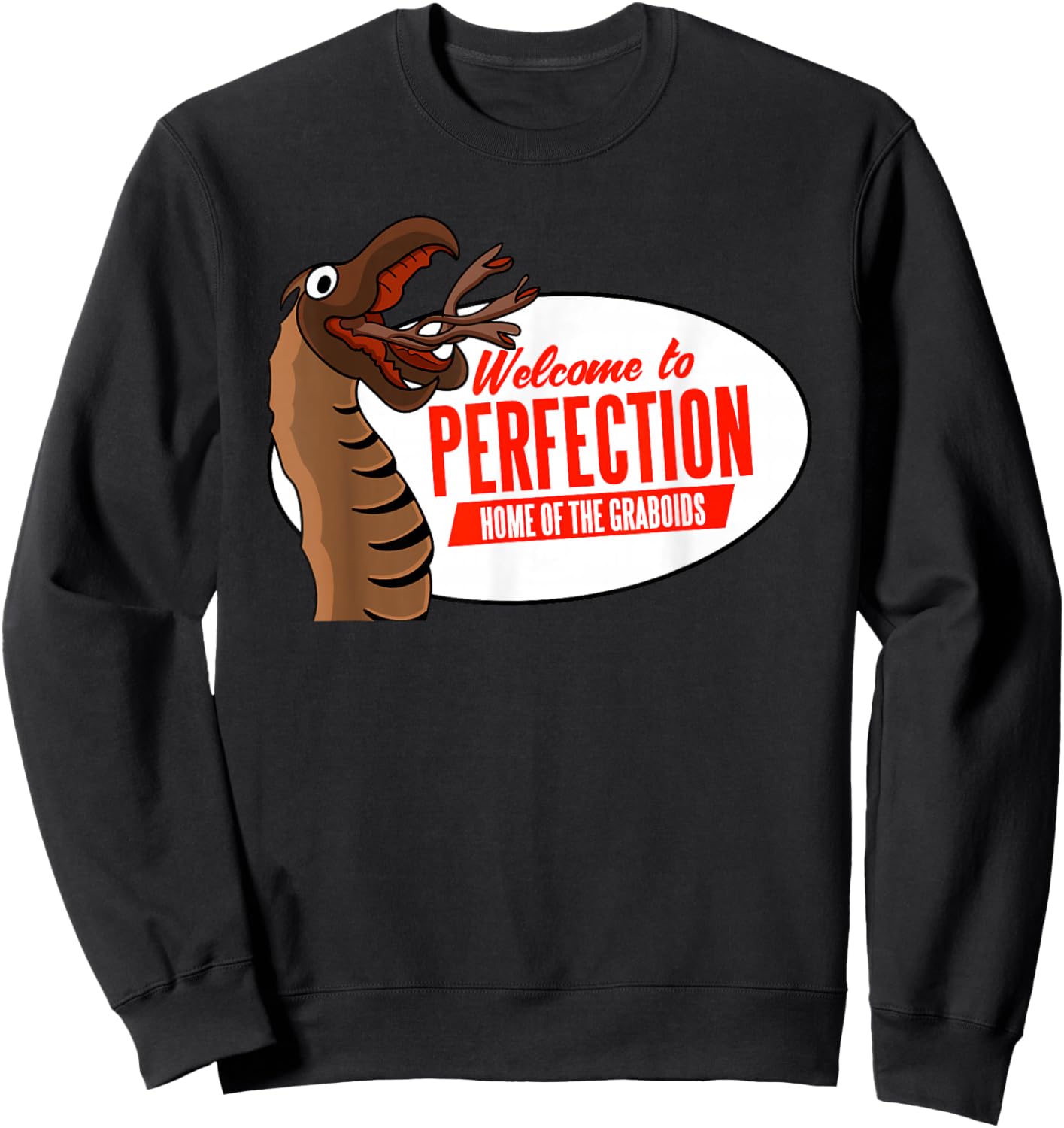 Welcome to Perfection Nevada - Home of the Graboids Sweatshirt - Sweatshirt | Black