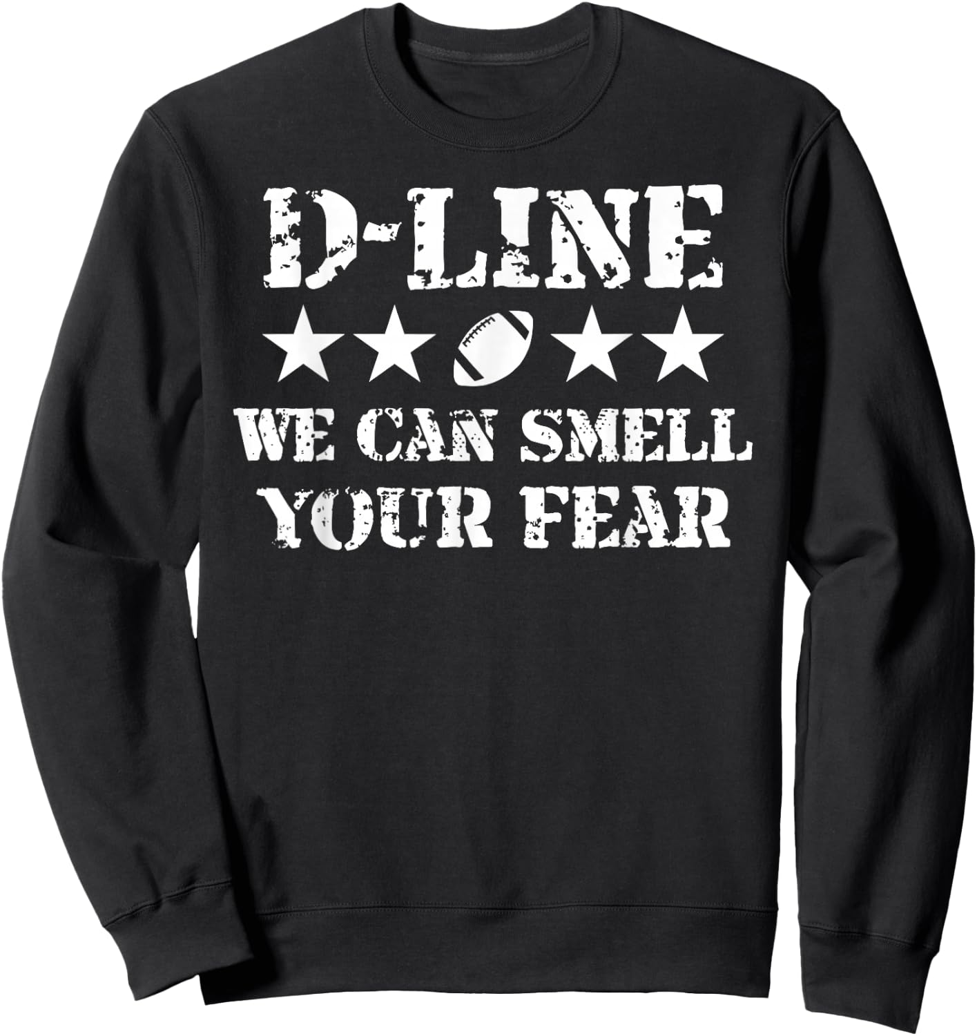 D-Line Smell Your Fear American Football Defensive Lineman Sweatshirt - Sweatshirt | Black