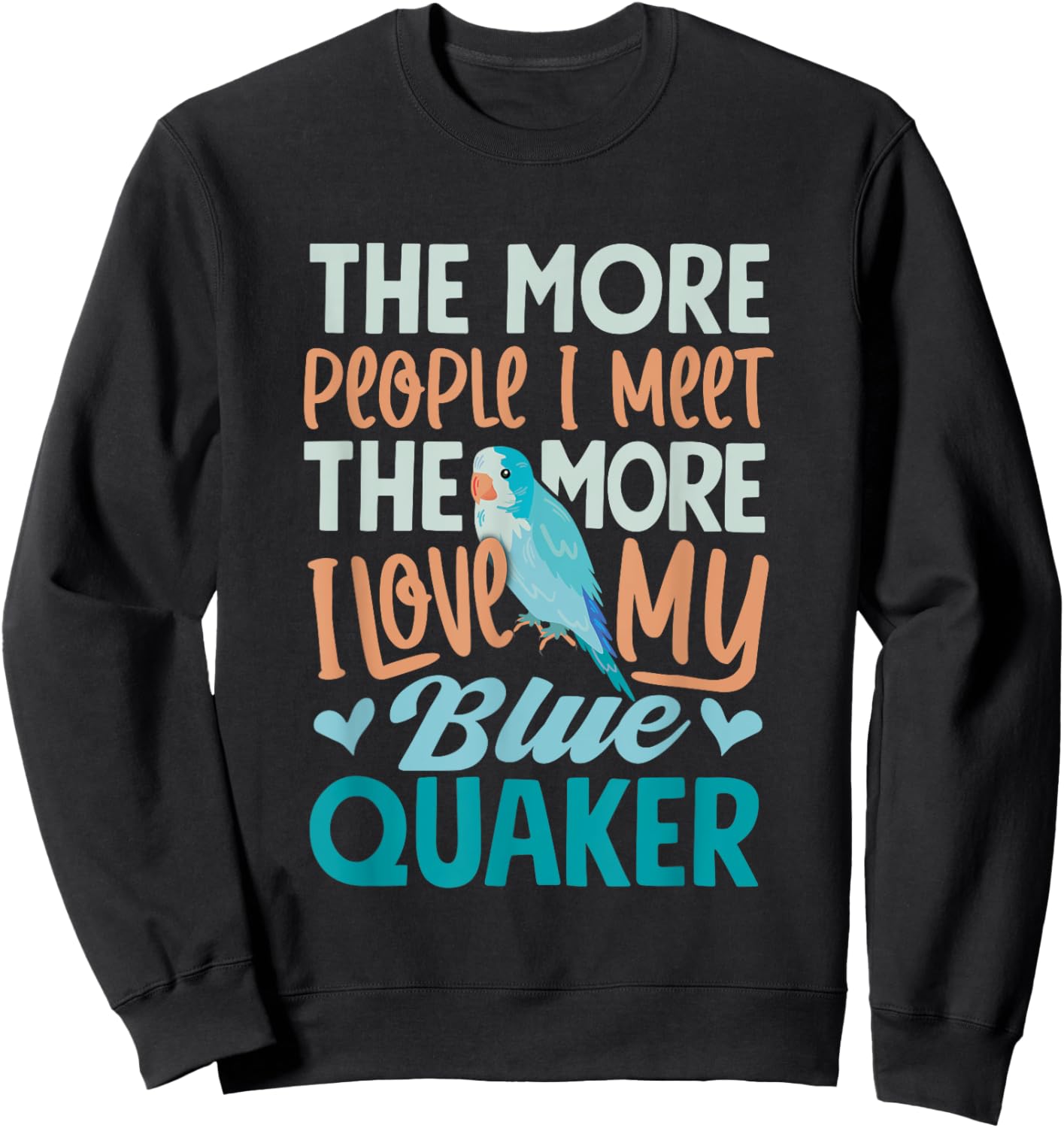 Parrots Blue Monk Parakeet Quaker Parrot Blue Monk Parakeet Sweatshirt - Sweatshirt | Black