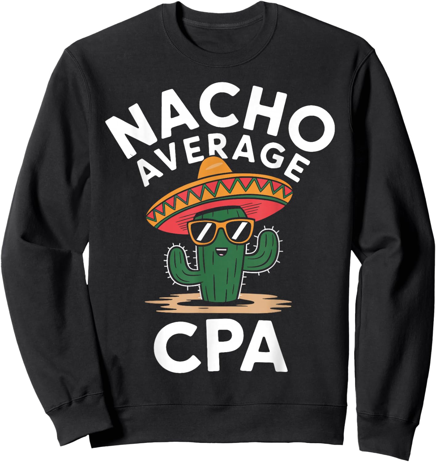 Fun Certified Public Accountant Humor Funny Saying CPA Sweatshirt - Sweatshirt | Black