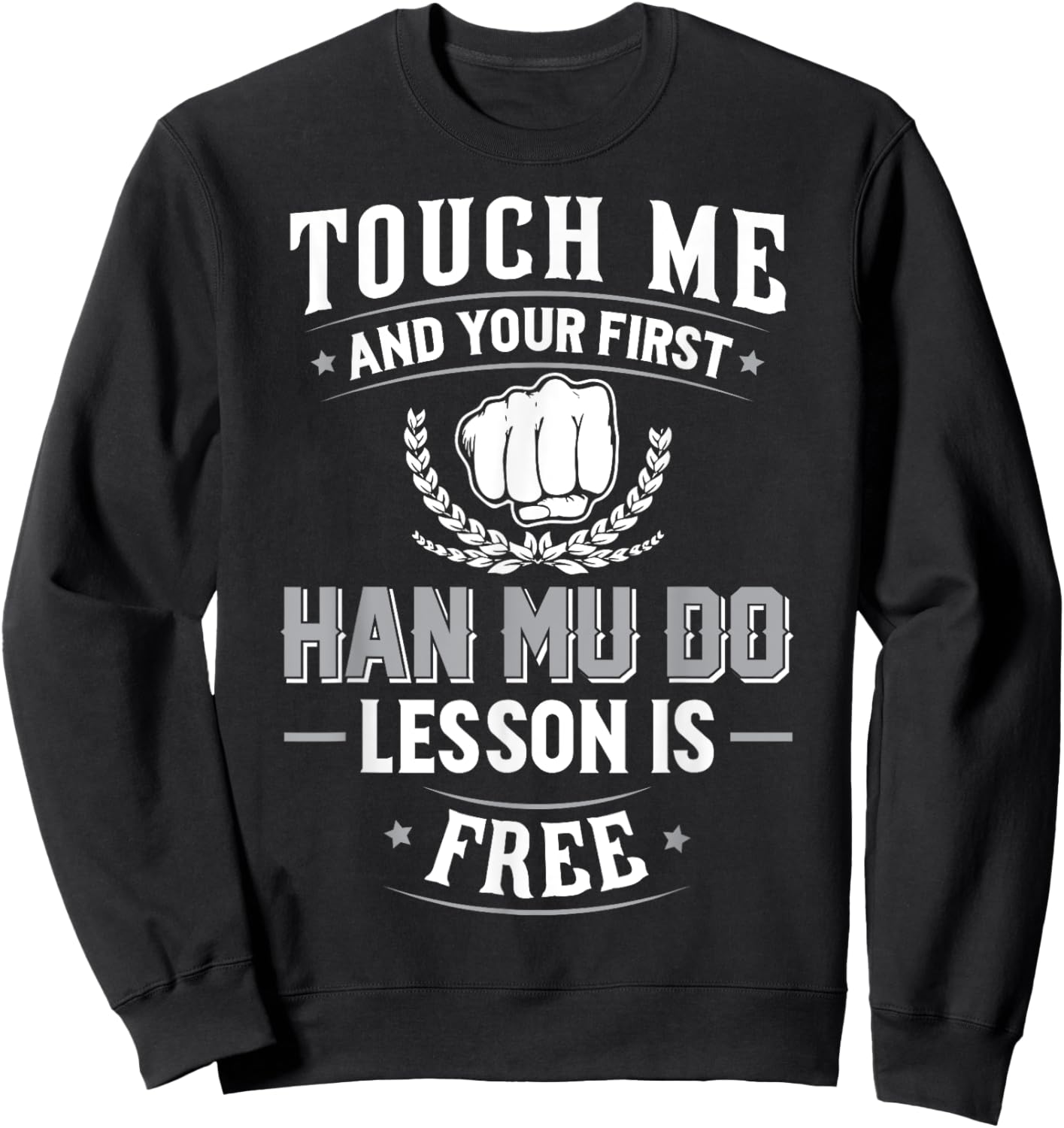 Han Mu Do Gift - Your First Lesson Free Sweatshirt - Sweatshirt | Black