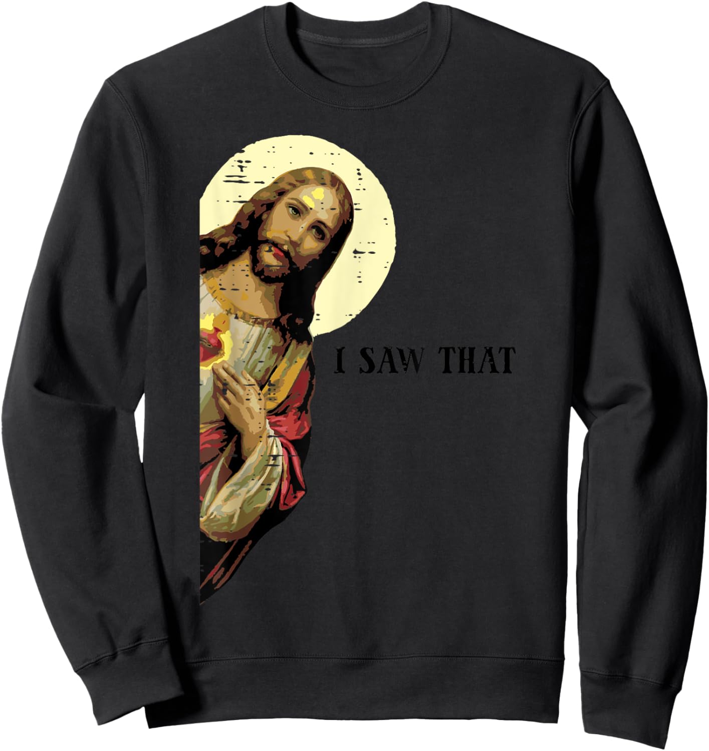 Jesus Saw That Funny God Religious Christian Men Women Kids Sweatshirt - Sweatshirt | Black