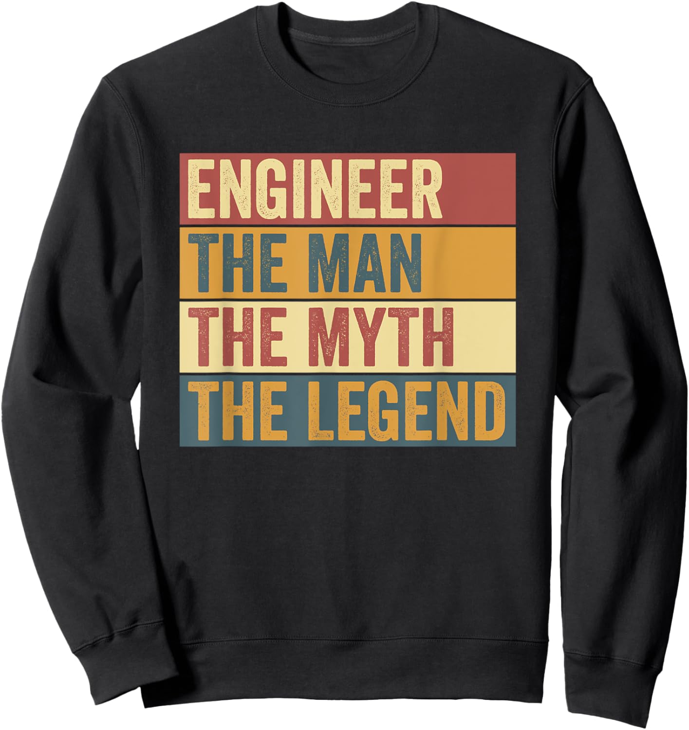 Funny Engineer Engineering Legend Saying Sweatshirt - Sweatshirt | Black