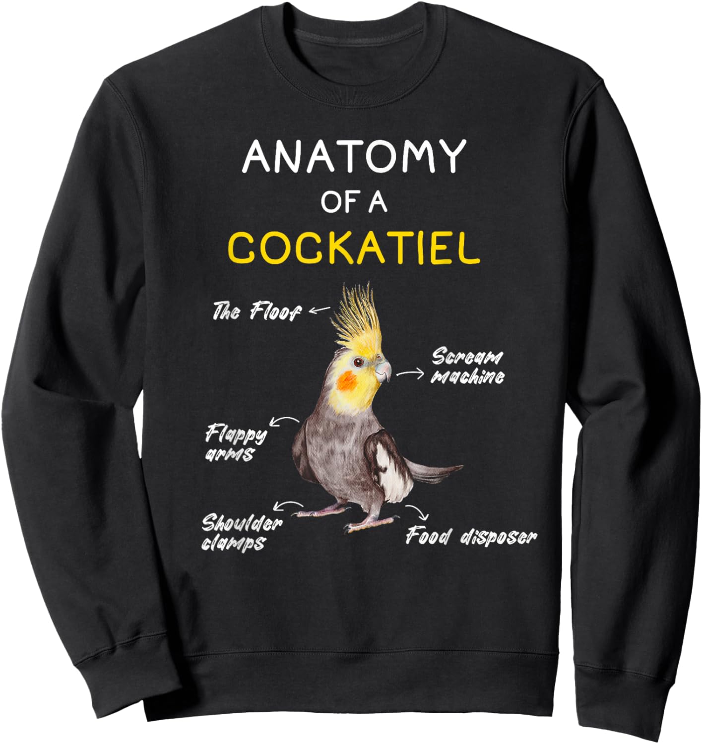 Cockatiel Shirt Funny Anatomy of a Cockatiel Parrot Sweatshirt - Sweatshirt | Black