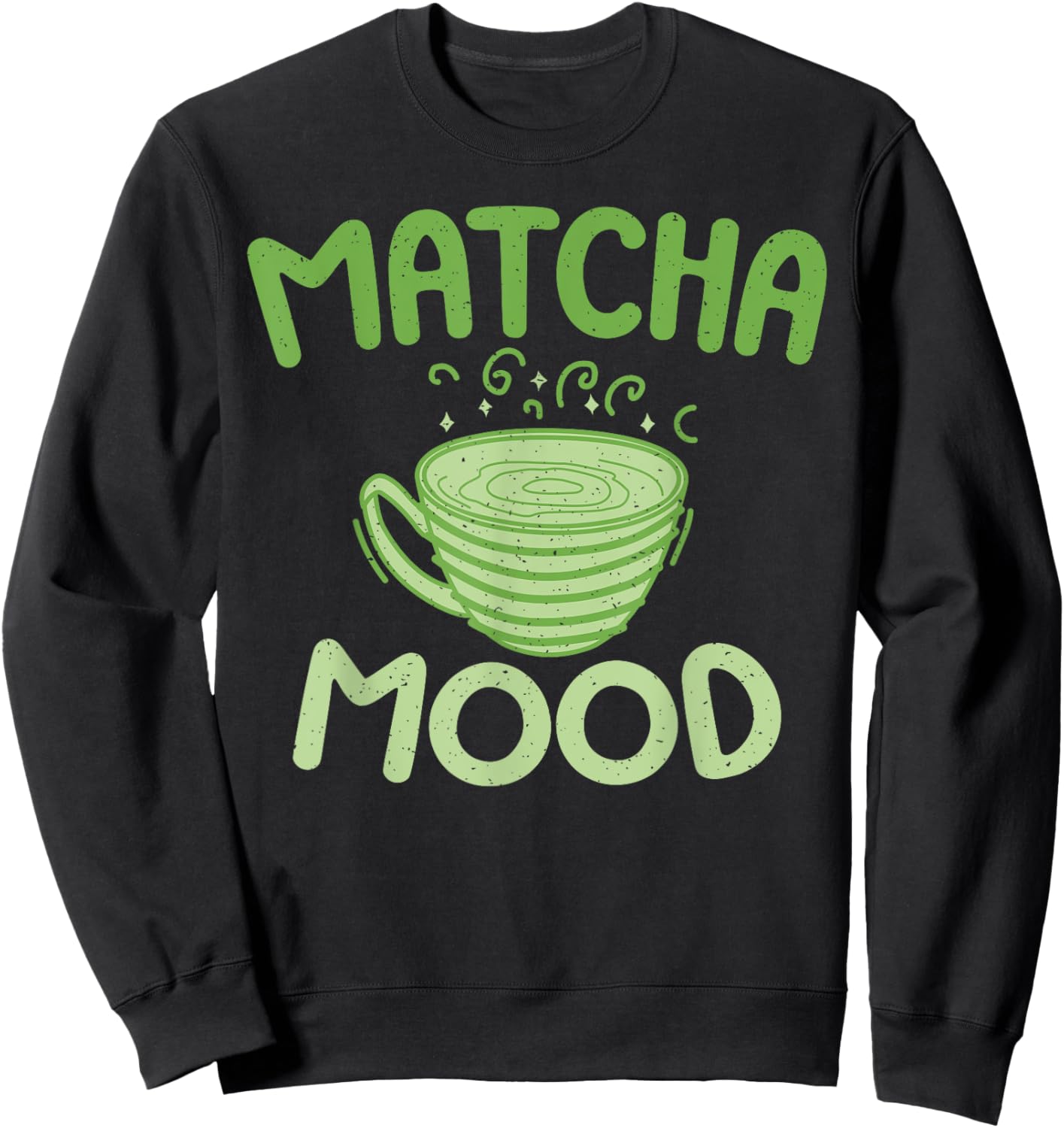 Matcha Mood Matcha Sweatshirt - Sweatshirt | Black