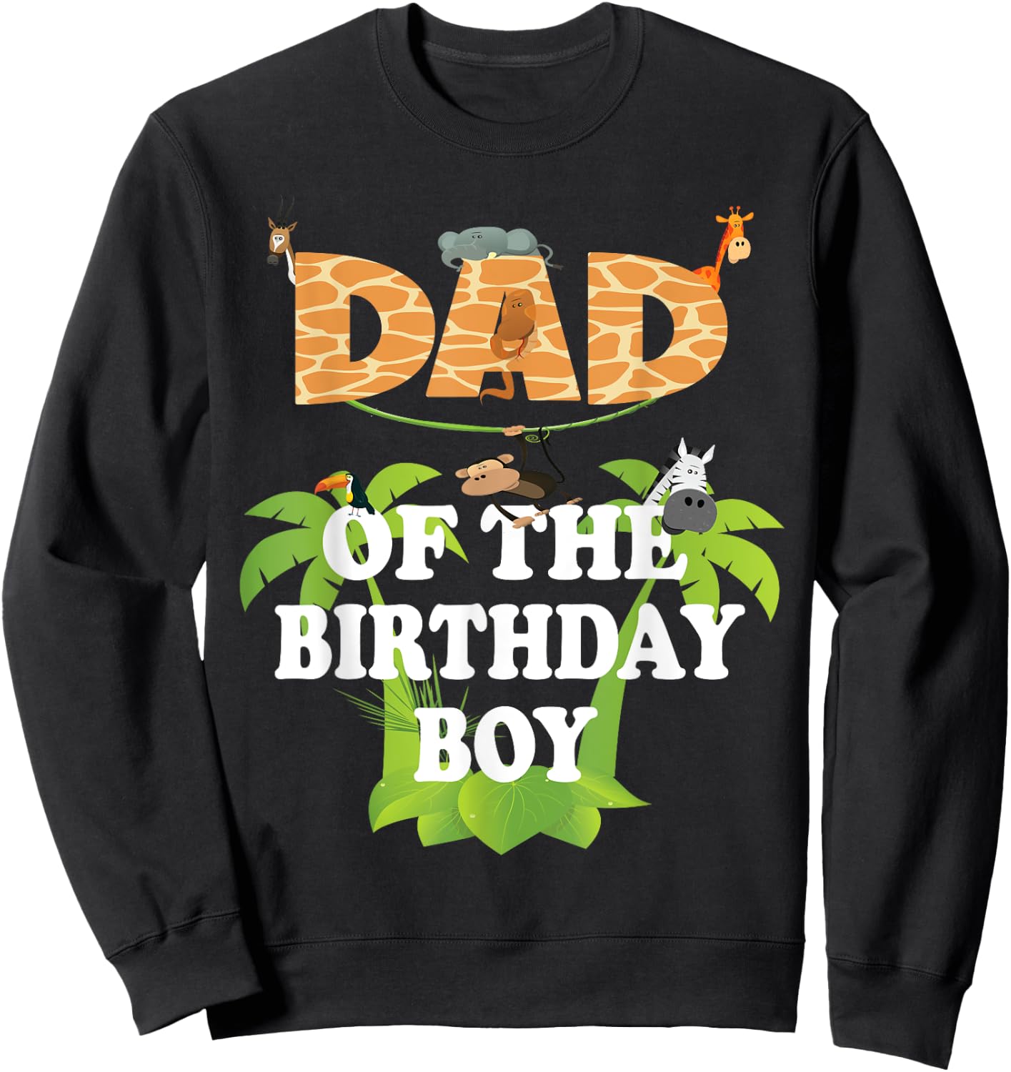 Dad Of The Birthday Boy Zoo Theme Animal Party Sweatshirt - Sweatshirt | Black