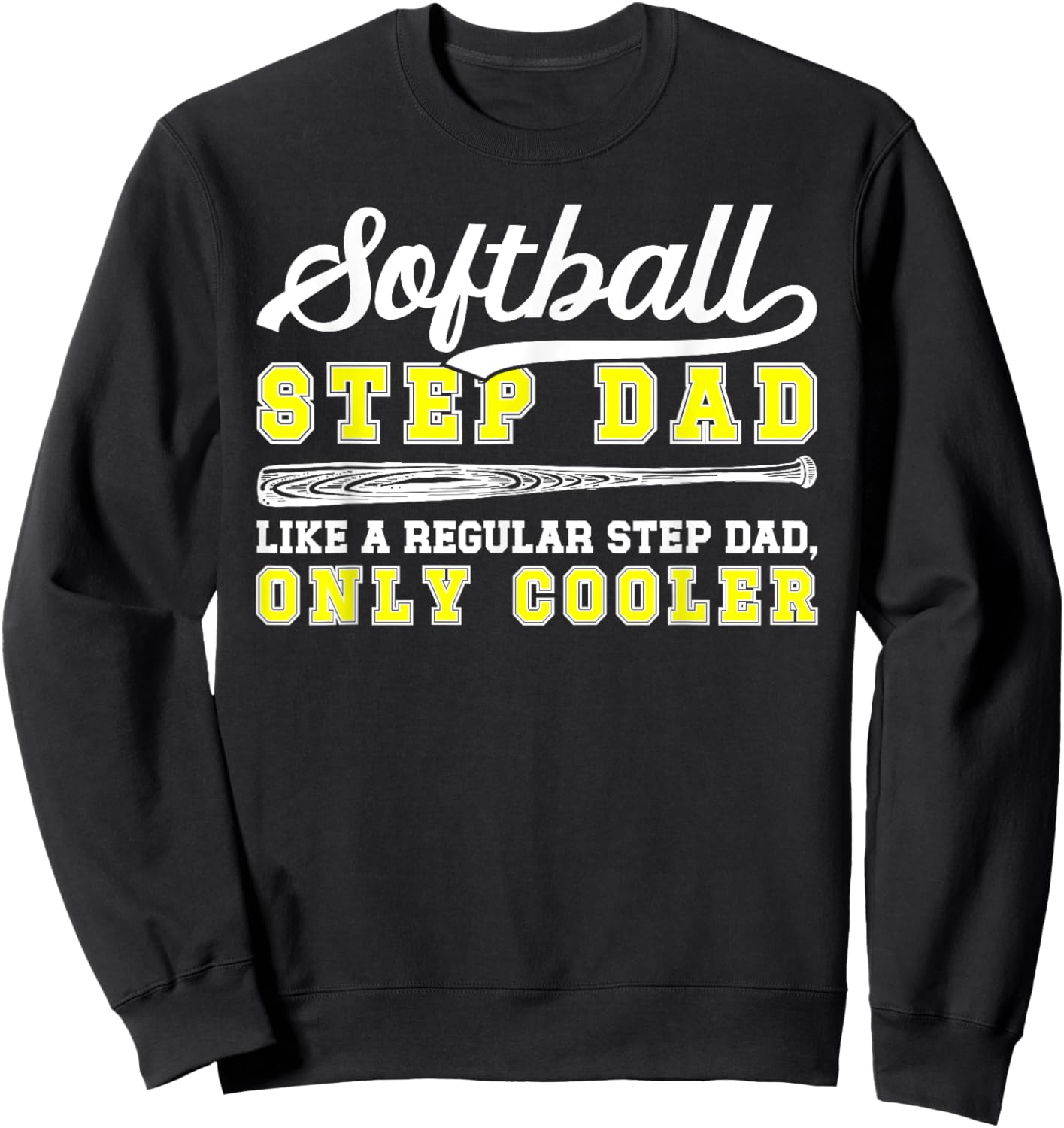 Cool Softball Step-Dad Of A Softball Player Stepfather Sweatshirt - Sweatshirt | Black