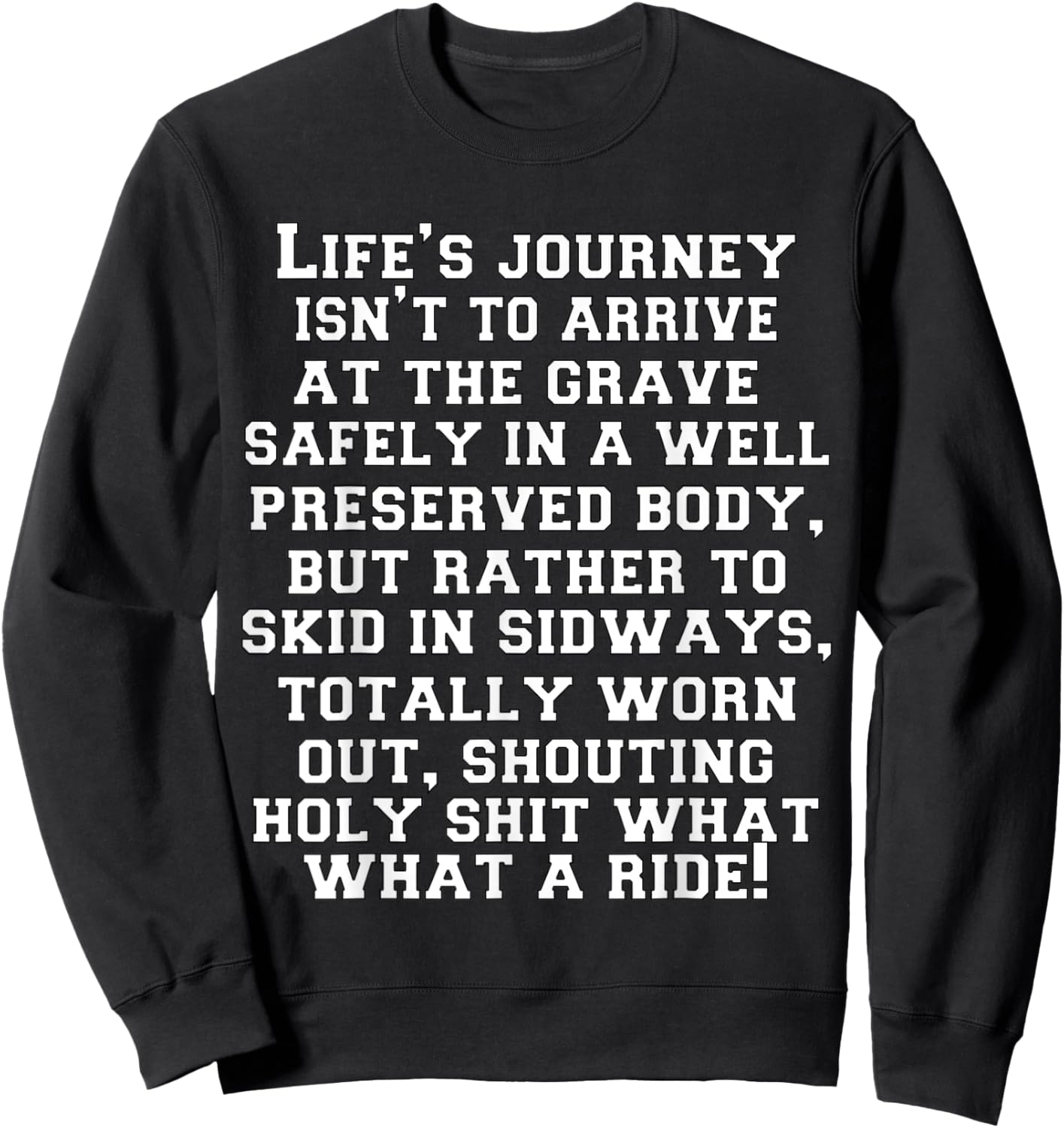 Funny Sarcastic Humor Humorous In A Well Preserved Body Sweatshirt - Sweatshirt | Black
