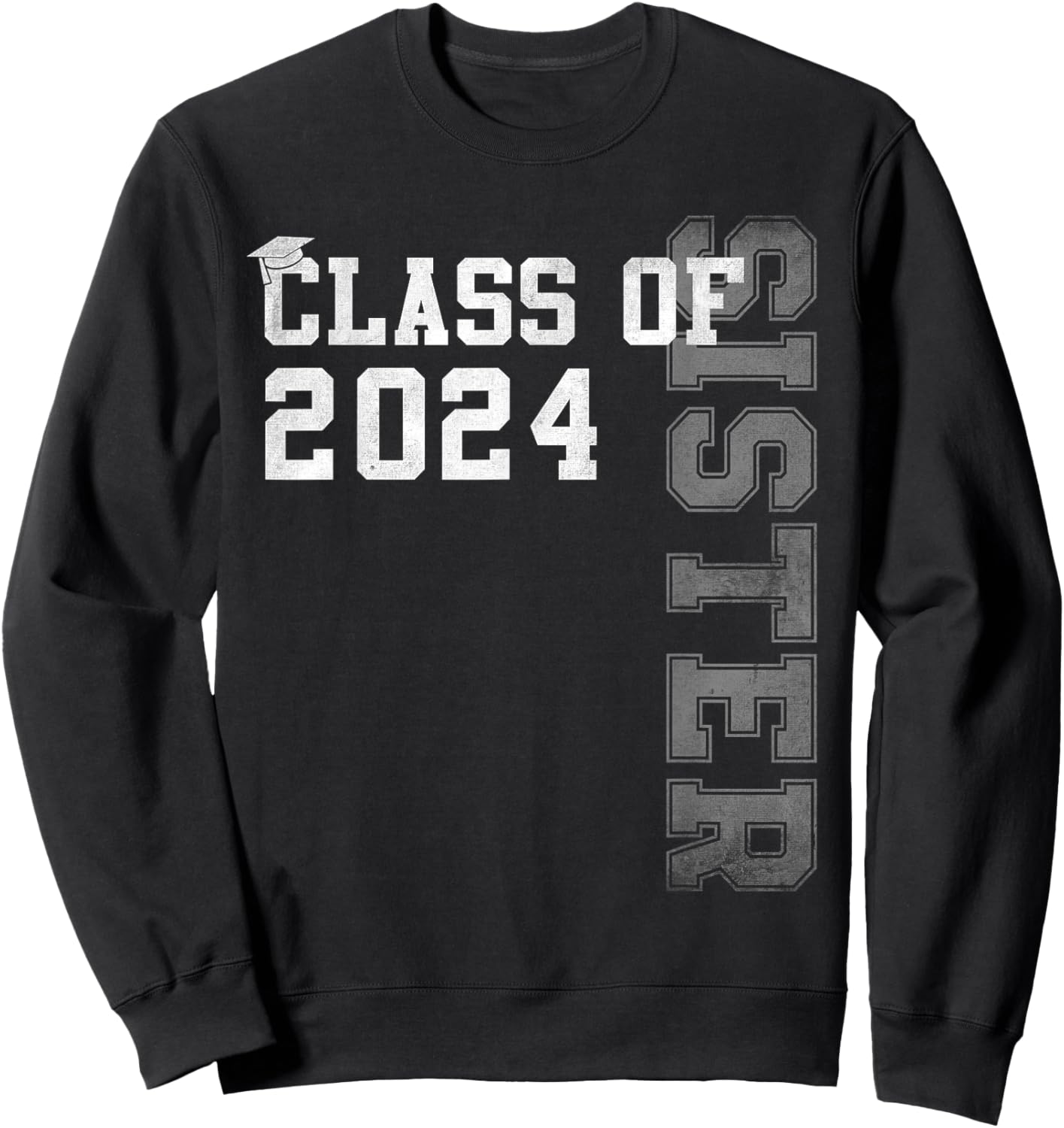 Sister Senior 2024 Proud Sister Of A Class Of 2024 Graduate Sweatshirt - Sweatshirt | Black