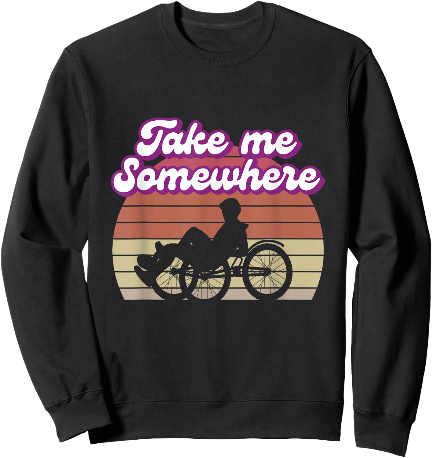 Nimm Mich Irgendwohin Recumbent Bike Gift Sweatshirt - Sweatshirt | Black