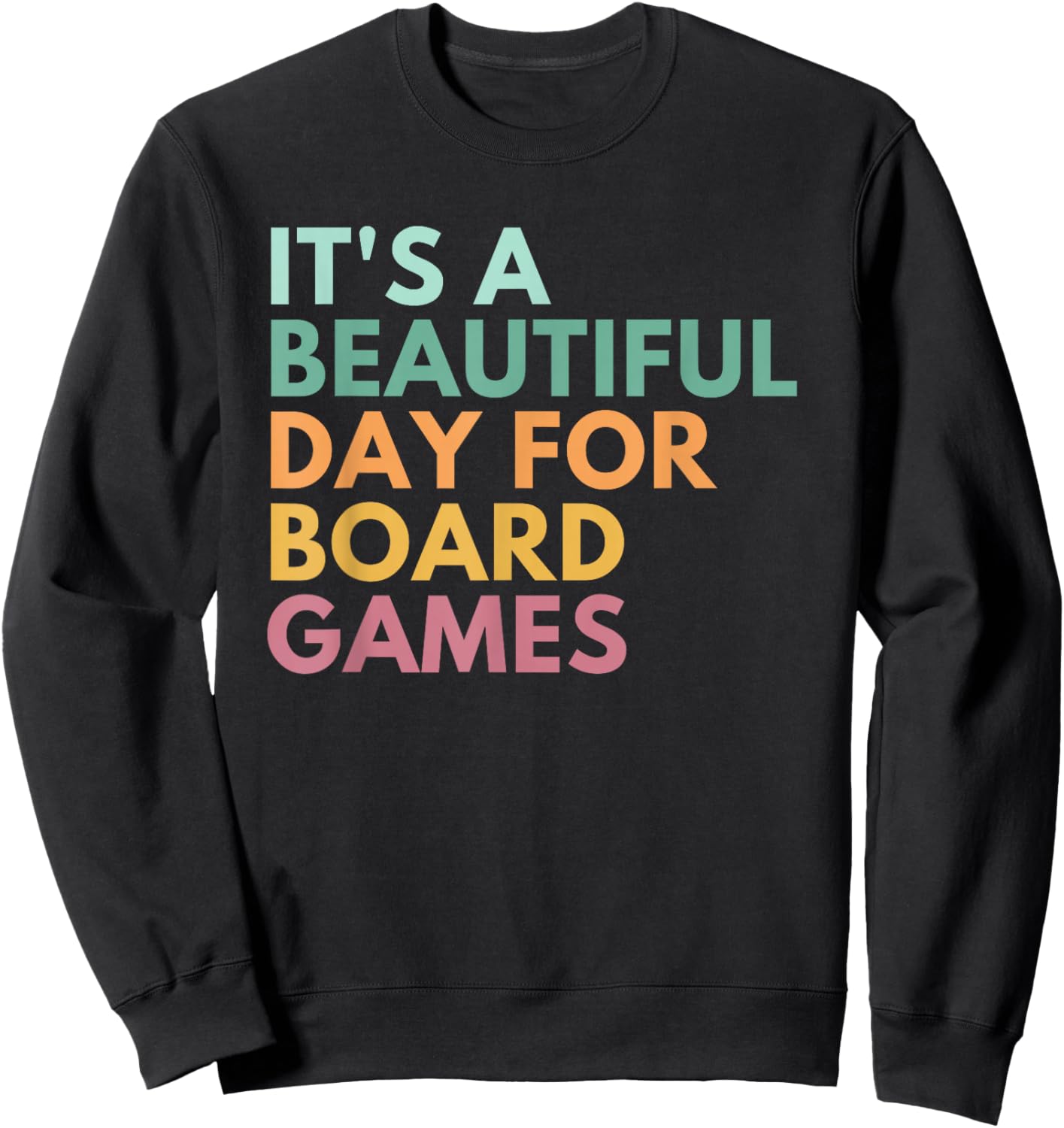 It's A Beautiful Day For Board Games Sweatshirt - Sweatshirt | Black