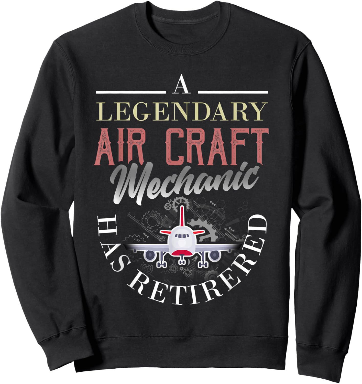 Retired Aircraft Mechanic Shirt Retirement Gift Sweatshirt - Sweatshirt | Black