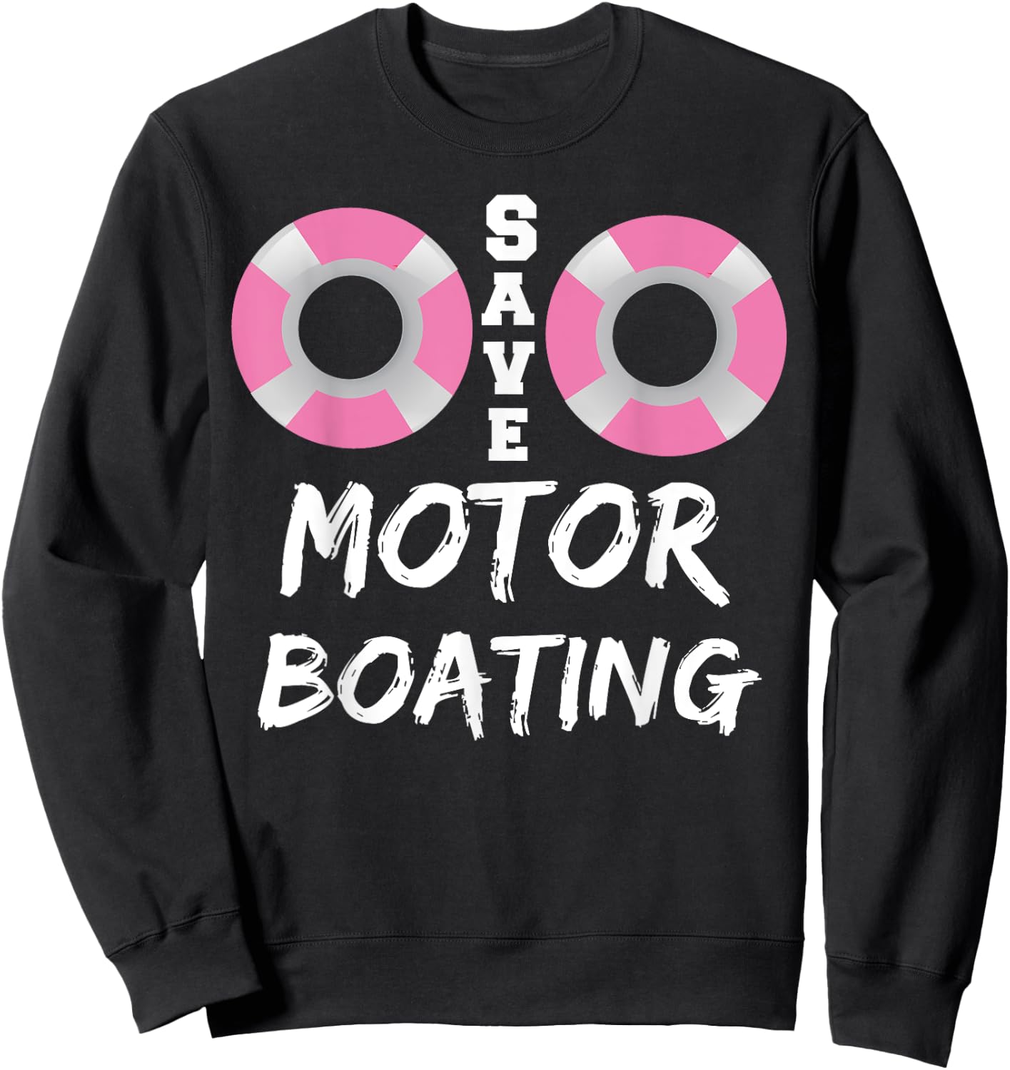 Funny Breast Cancer Supporter Matching Group Save Motor Boat Sweatshirt - Sweatshirt | Black