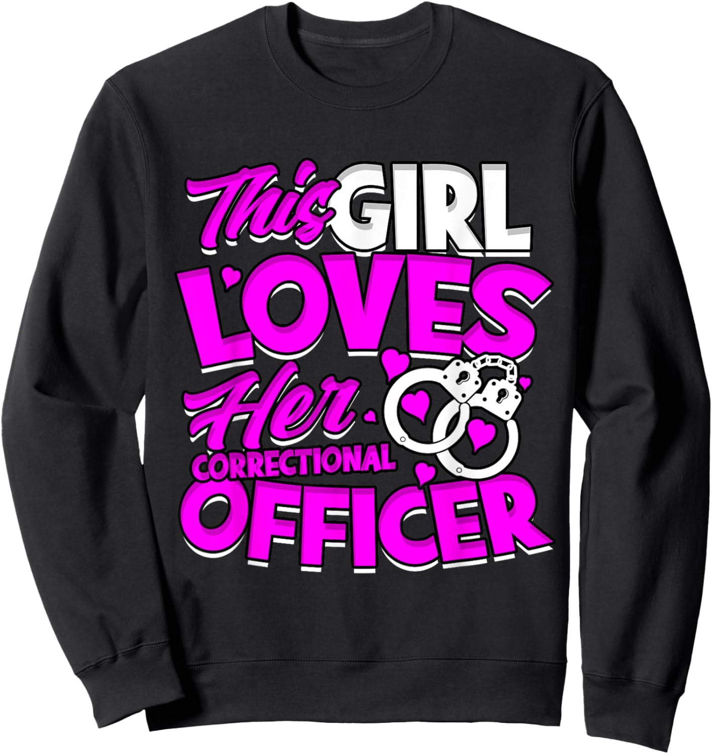 Prison Corrections Girlfriend Correctional Officer Wife Sweatshirt - Sweatshirt | Black