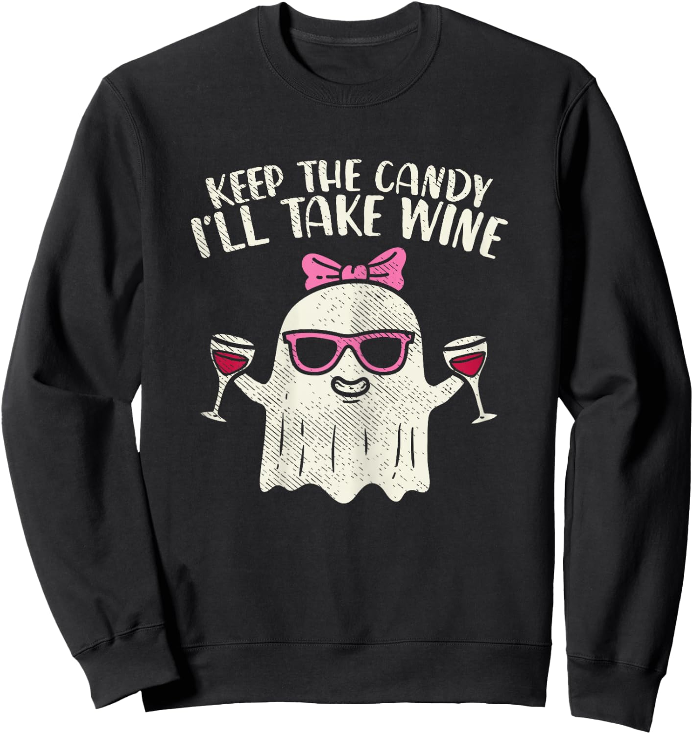 Keep Candy Ill Take Wine Ghost Funny Halloween Drinkin Women Sweatshirt - Sweatshirt | Black