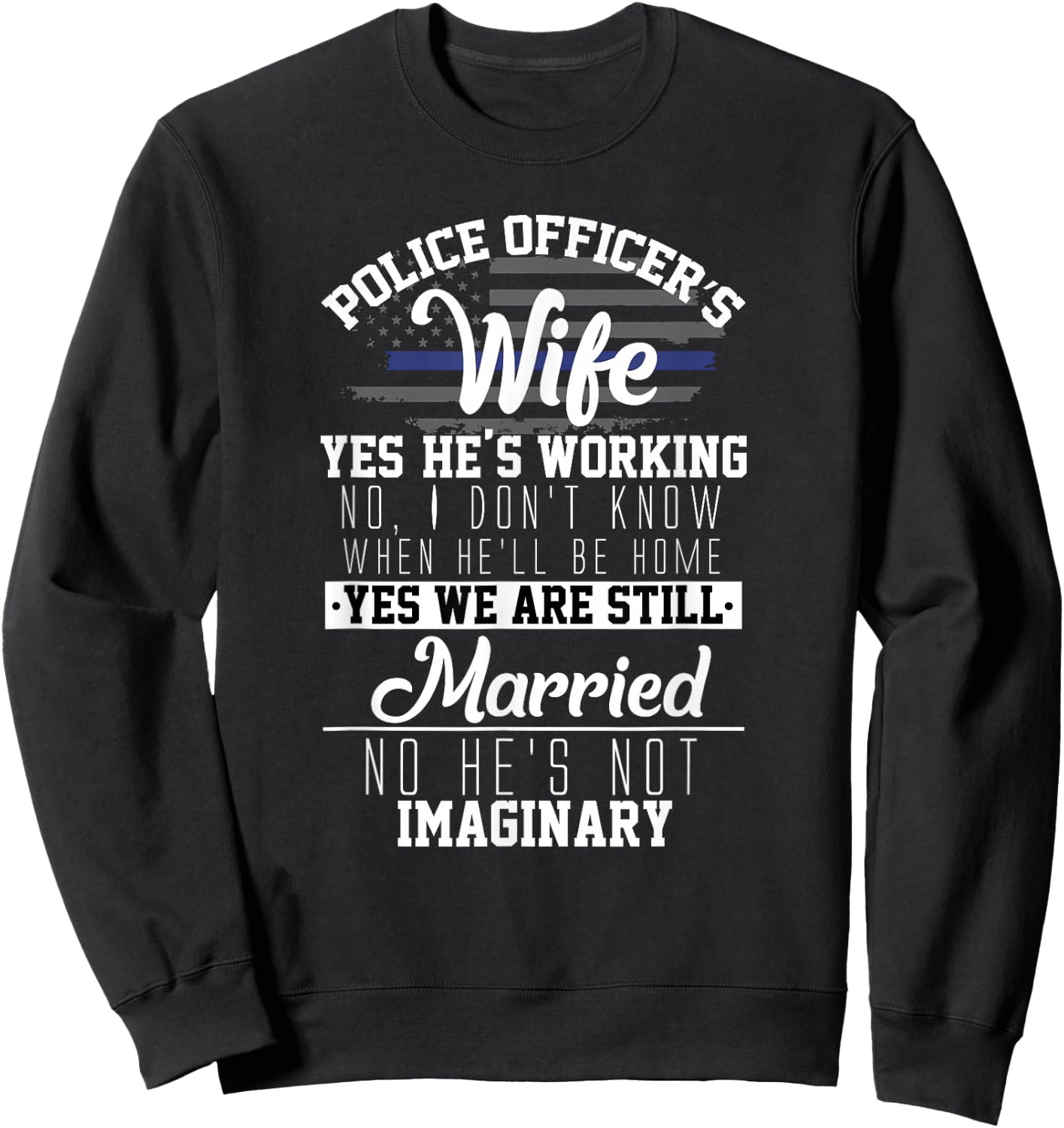 Police Officers Wife Funny Cop Law Enforcement Spouse Sweatshirt - Sweatshirt | Black