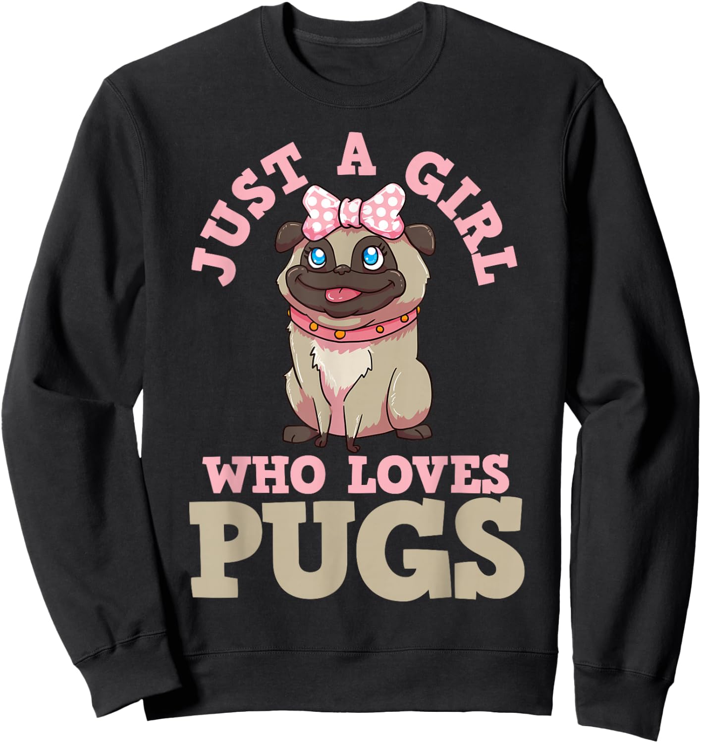 Pug Lover Girl Sweatshirt - Sweatshirt | Black