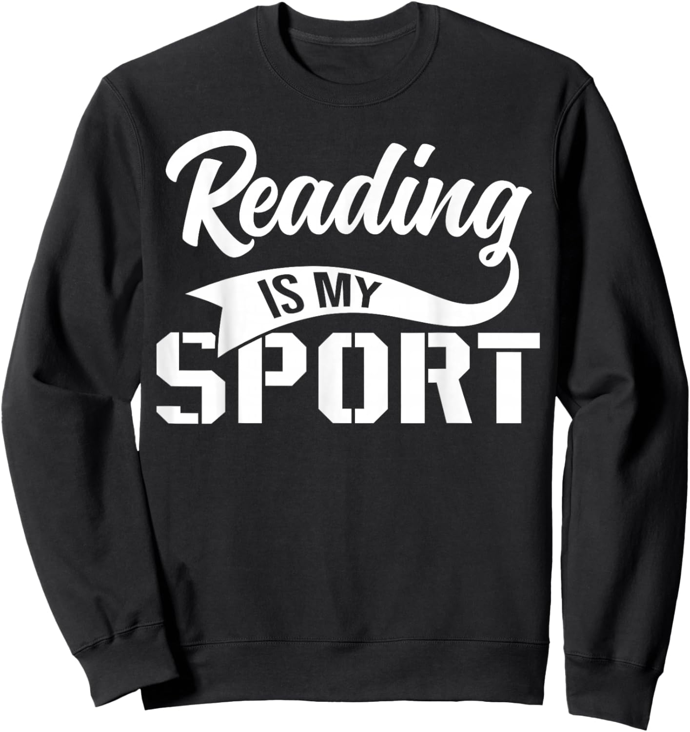 Reading Is My Sport Sweatshirt - Sweatshirt | Black
