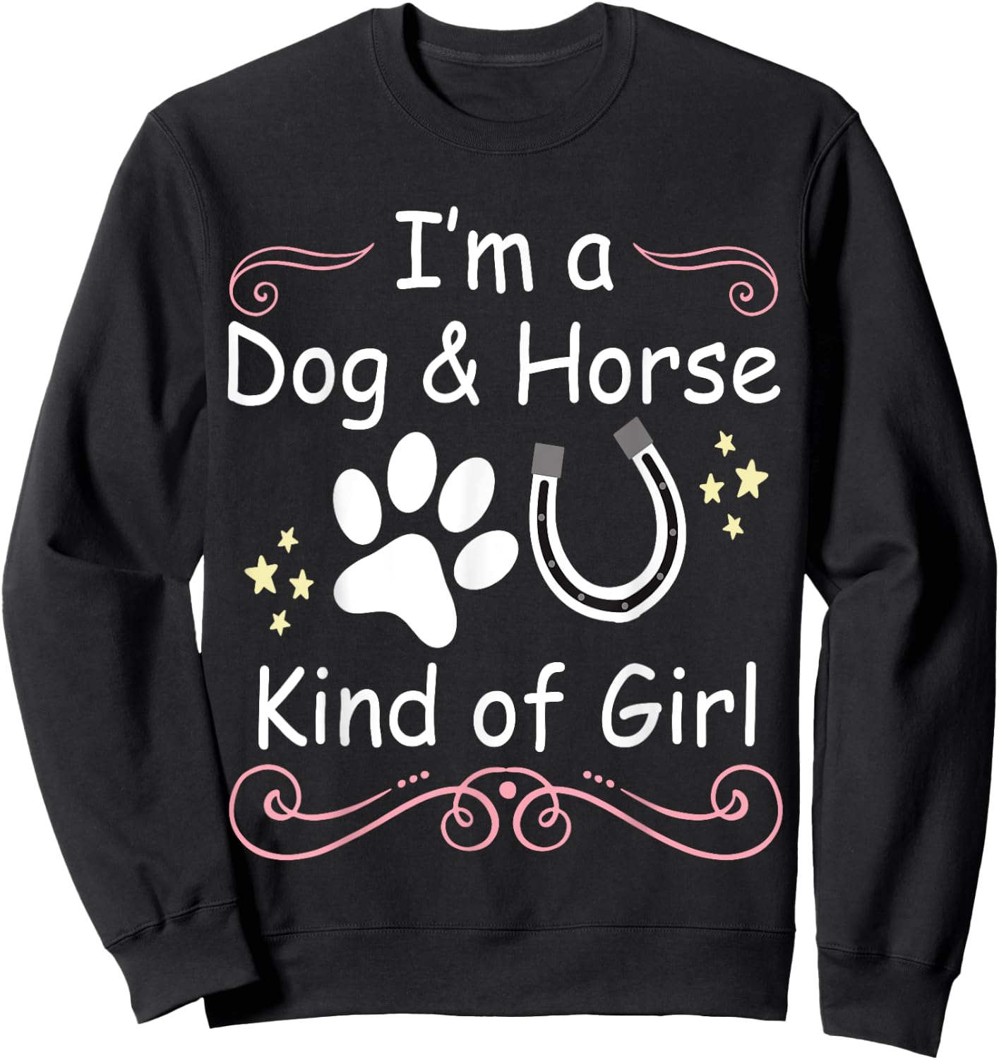 I'm A Dog And Horse Kind Of Girl Paw Print Horseshoe Gift Sweatshirt - Sweatshirt | Black