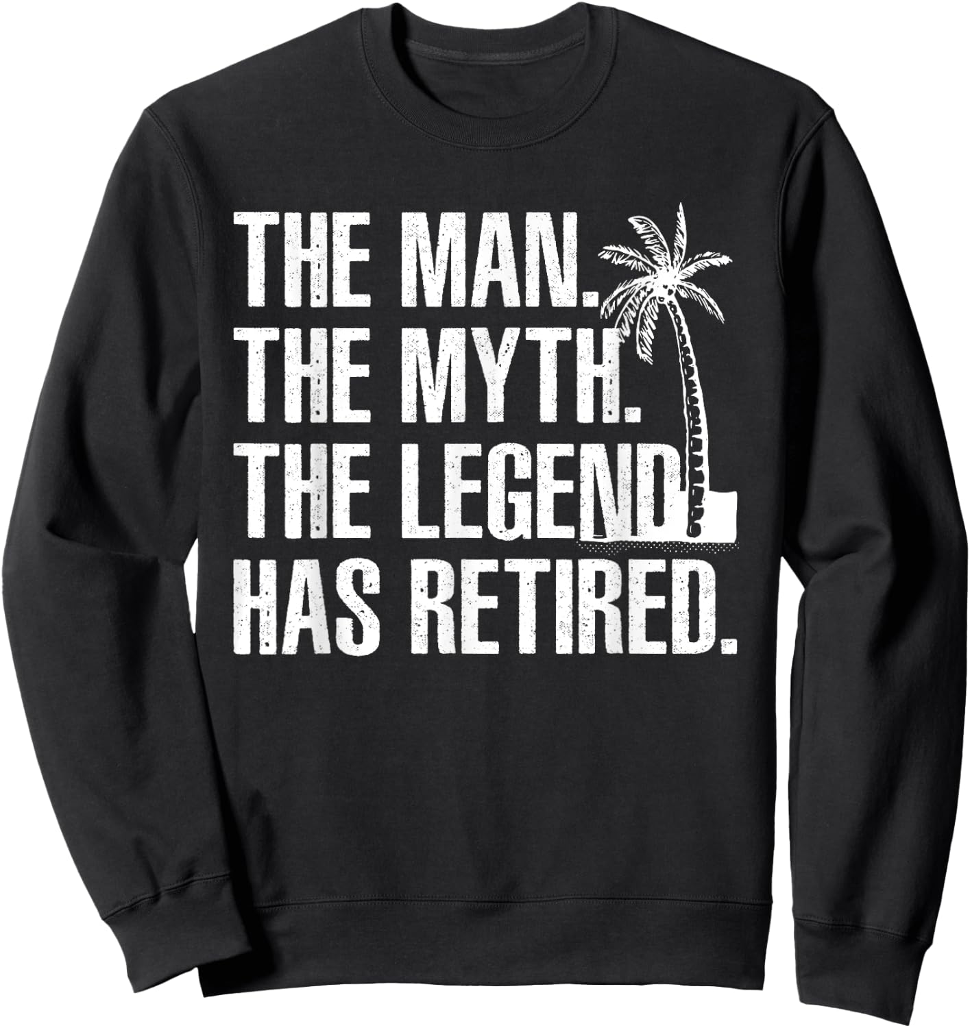 Cool Retirement Grandpa Dad Retired Man Myth Legend Sweatshirt - Sweatshirt | Black