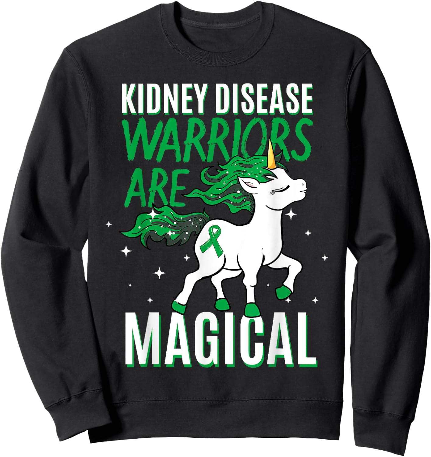 Kidney Disease Warrior Magical Unicorn Green Organ Donor Sweatshirt - Sweatshirt | Black