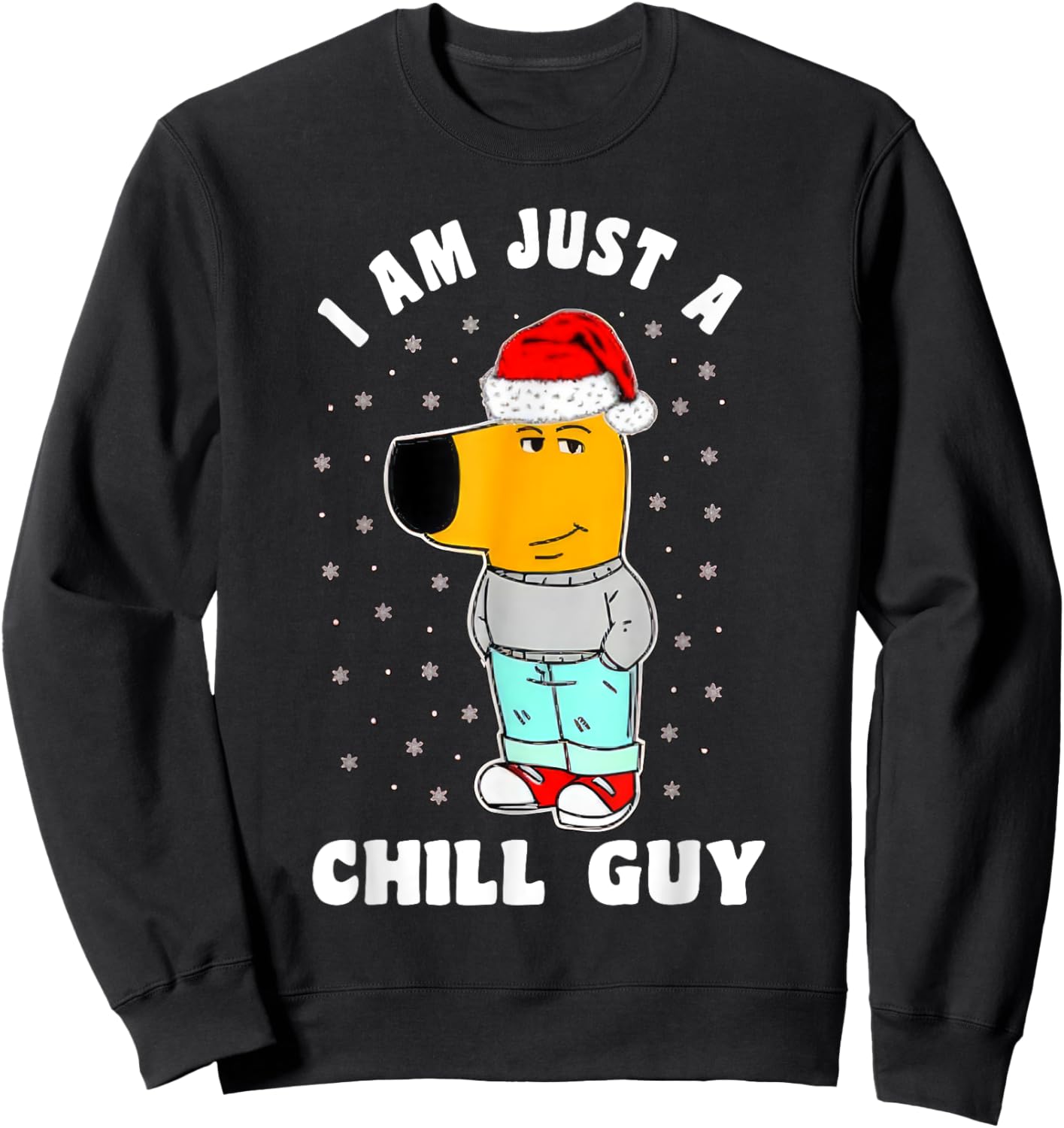 My New Character Is A Chill Guy Funny I Am Just A Chill Guy Sweatshirt - Sweatshirt | Black