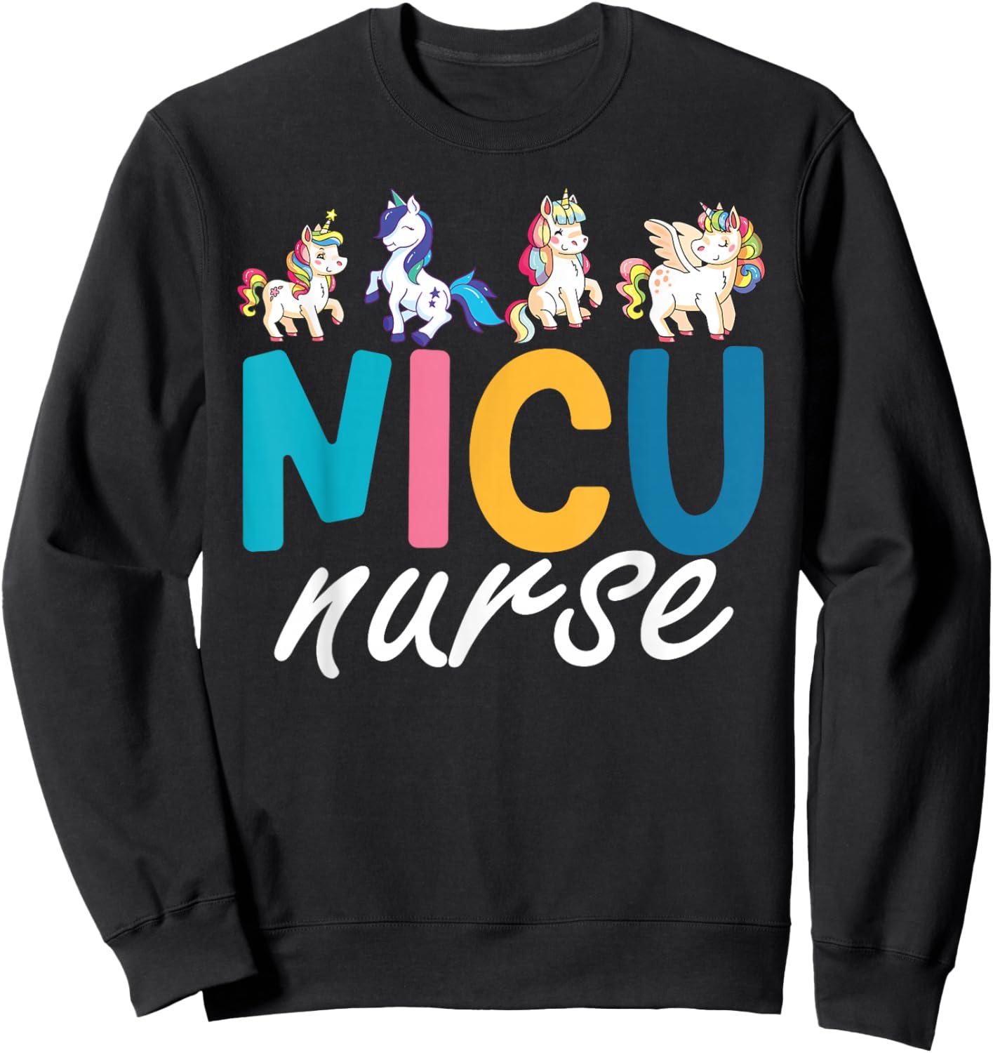 NICU Nurse Animal, Nurse Appreciation, Nicu Nurse Unicorn Sweatshirt - Sweatshirt | Black