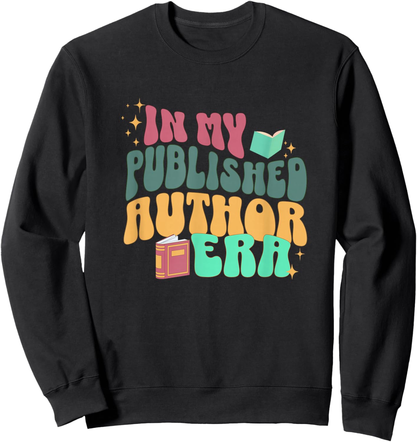 In My Published Author Era, Cute Book Lover Writer Retro Sweatshirt - Sweatshirt | Black
