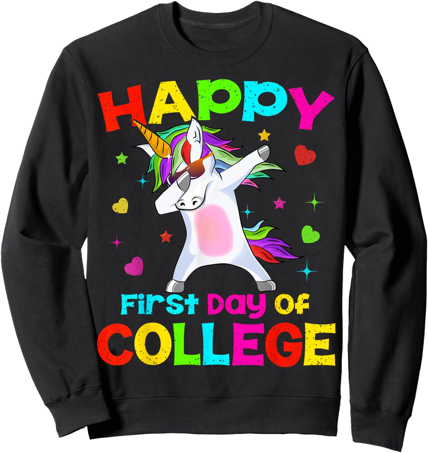 Happy First Day Of College Unicorn Dab Back To School Gift Sweatshirt - Sweatshirt | Black