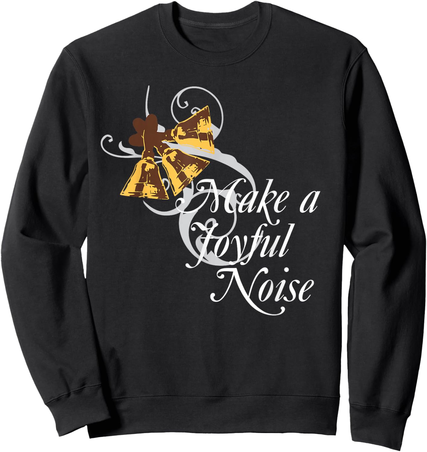 Make a Joyful Noise for Bell Choir Members Hand Bells Sweatshirt - Sweatshirt | Black