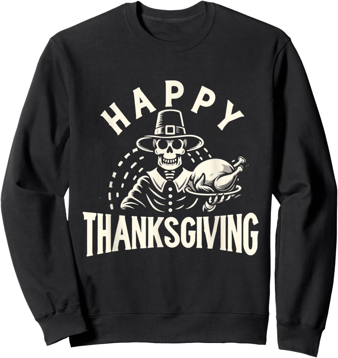Happy Thanksgiving Skeleton and Turkey Sweatshirt - Sweatshirt | Black