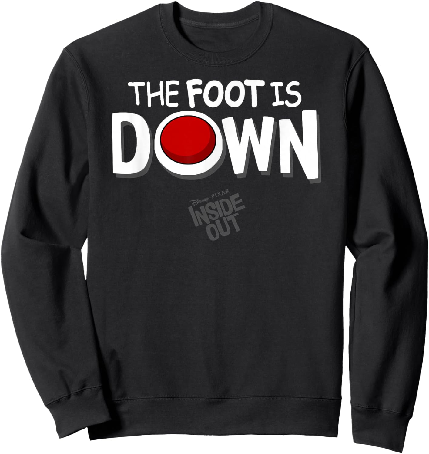Disney Pixar Inside Out The Foot Is Down Text Logo Sweatshirt - Sweatshirt | Black
