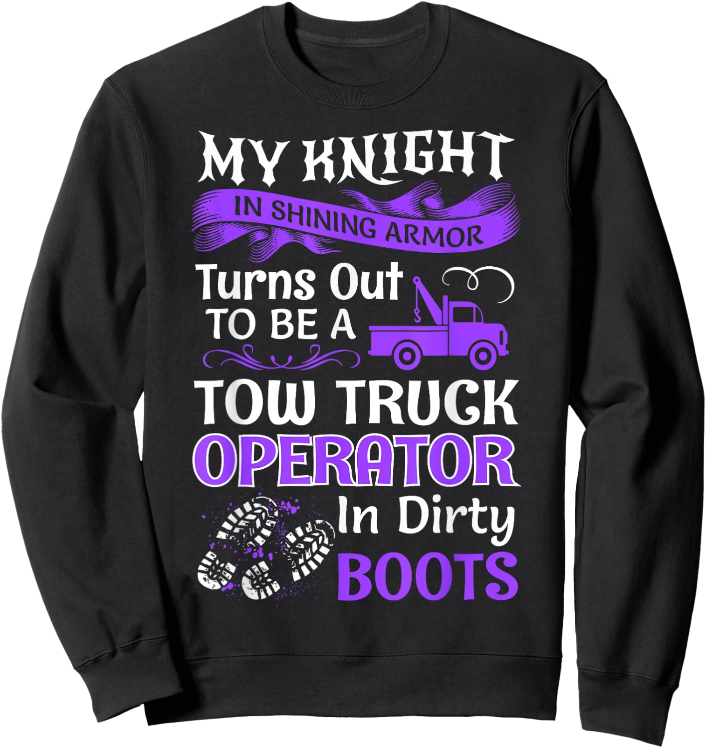My Knight In Shining Wife Funny Tow Truck Driver Lady Women Sweatshirt - Sweatshirt | Black