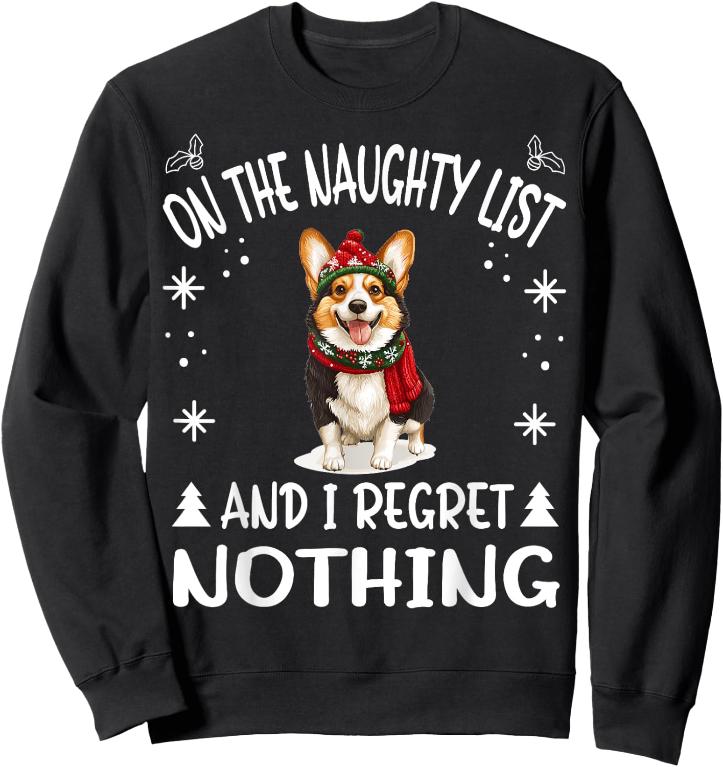Cute Cardigan Welsh Corgi Dog Christmas On The Naughty List Sweatshirt - Sweatshirt | Black