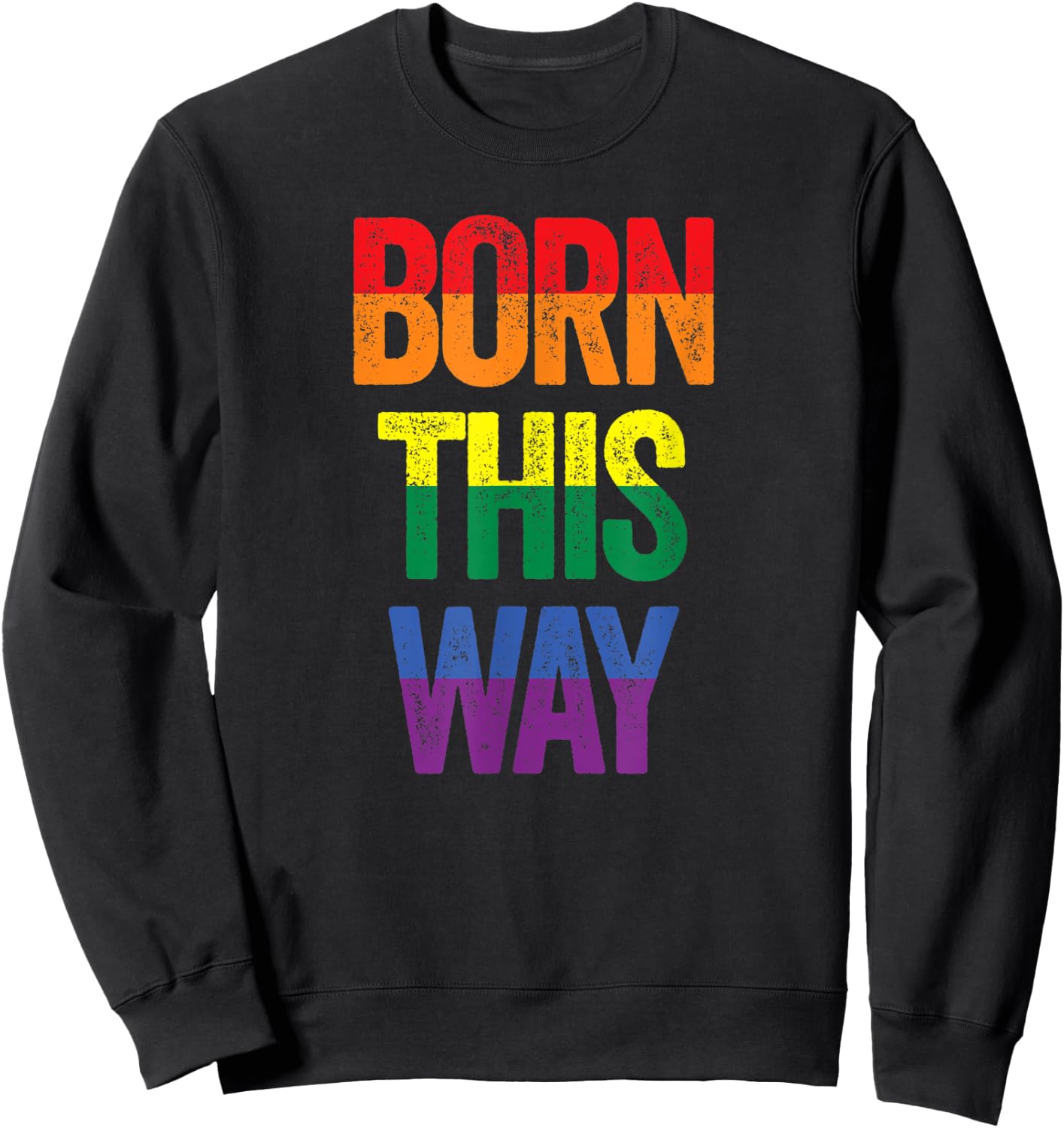Born This Way Sweatshirt - Sweatshirt | Black